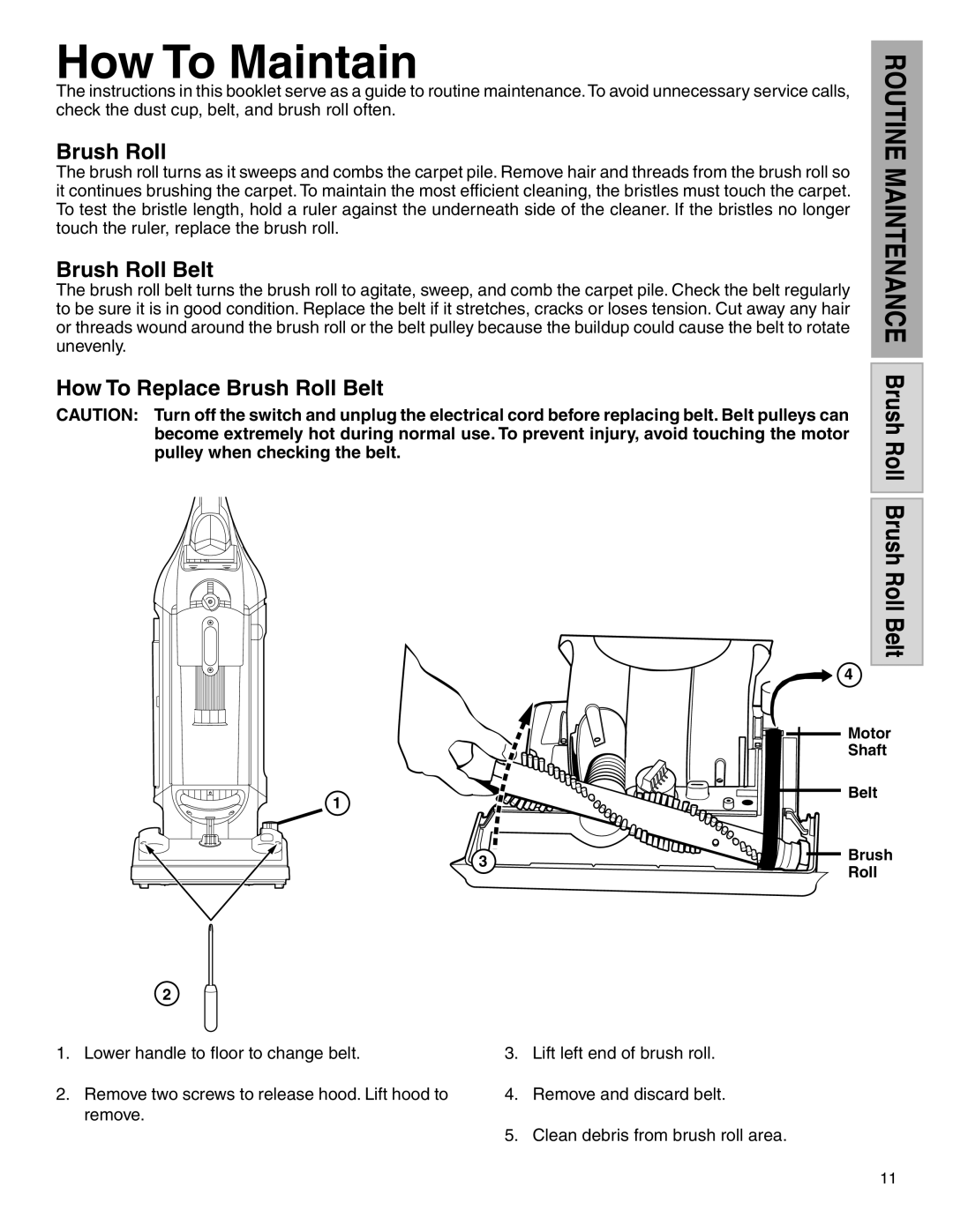 Electrolux Z5600 Series manual How To Replace Brush Roll Belt 