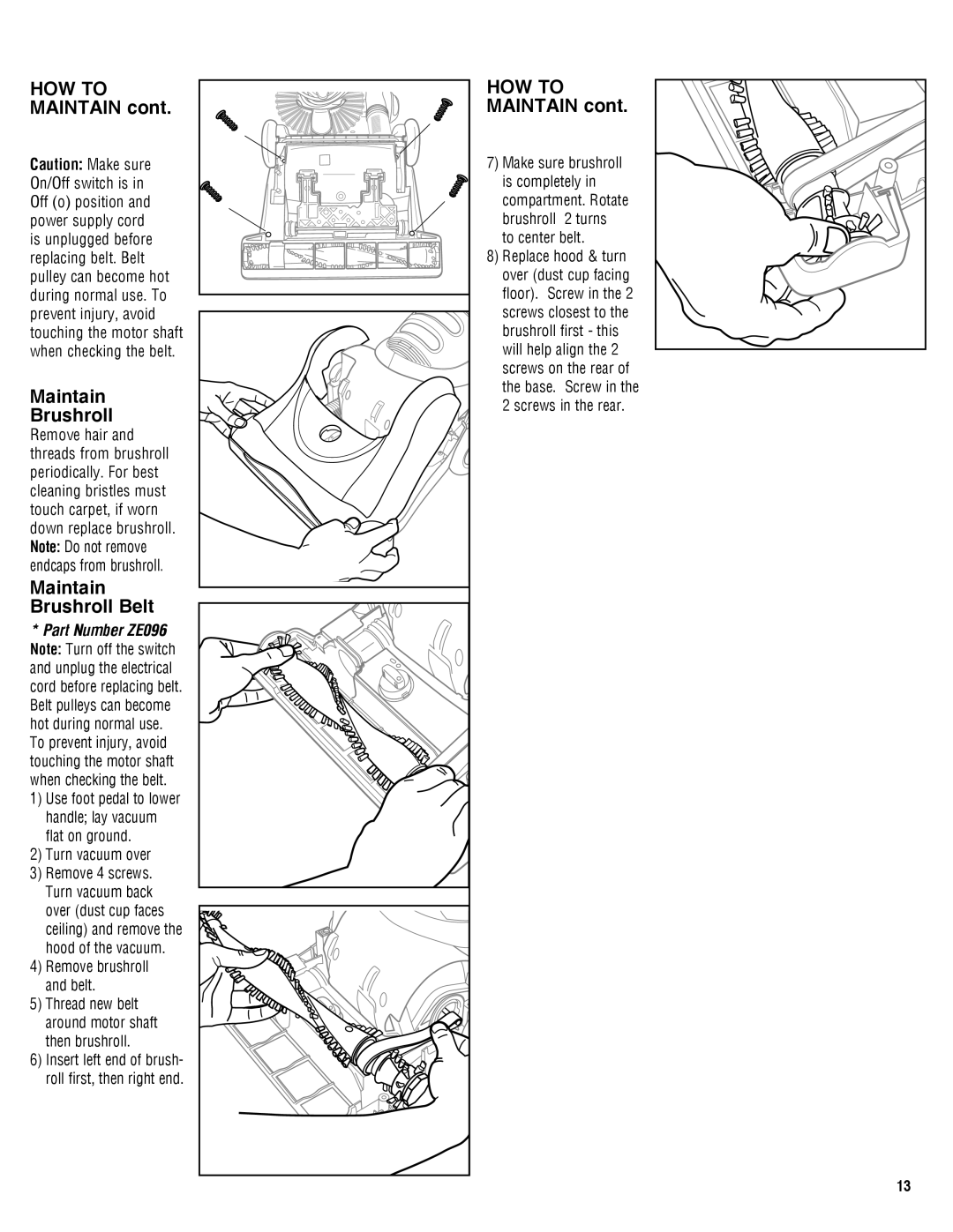 Electrolux Z8800 Series manual HOW to Maintain Brushroll, Maintain Brushroll Belt, Turn vacuum over 