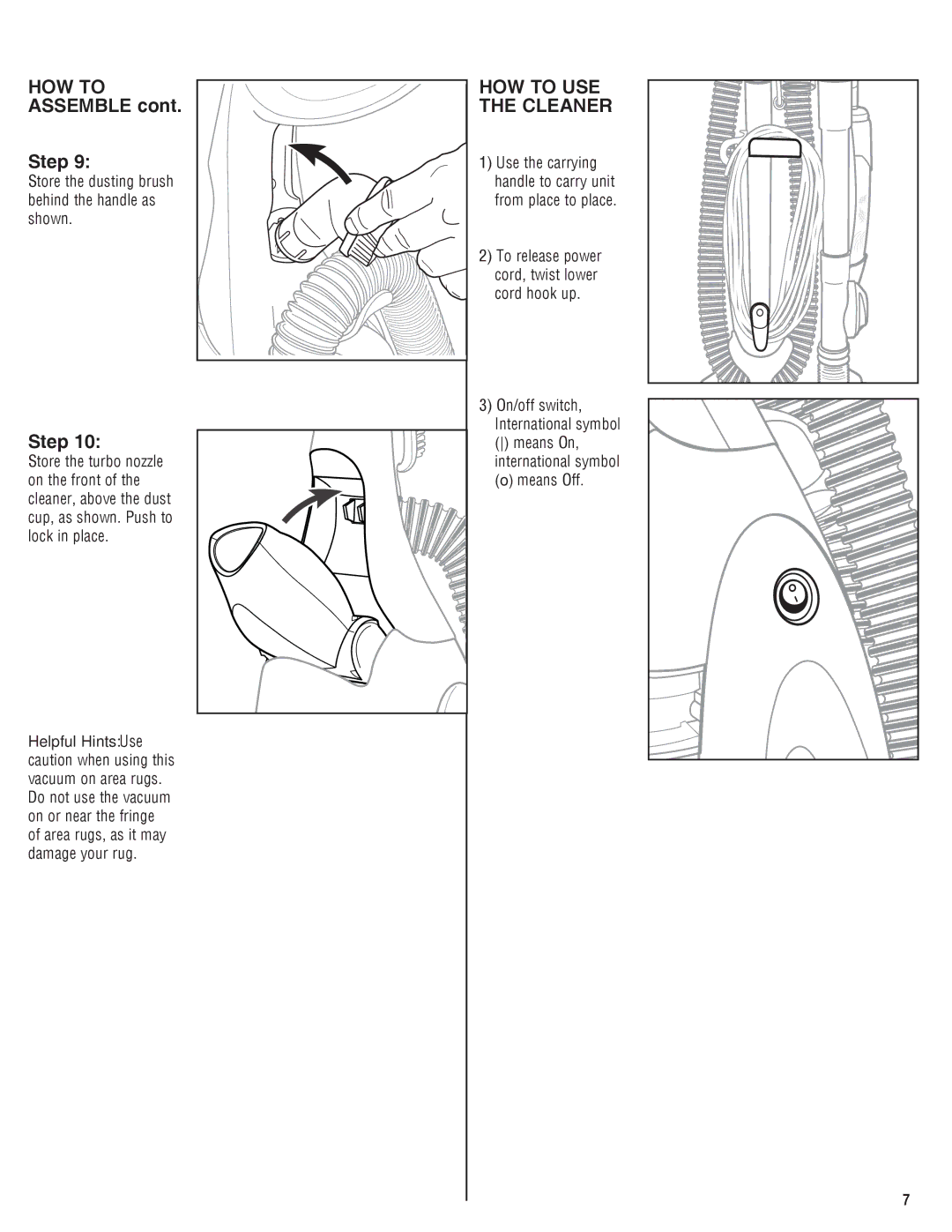 Electrolux Z8800 Series manual HOW to USE the Cleaner, Store the dusting brush behind the handle as shown, Means Off 