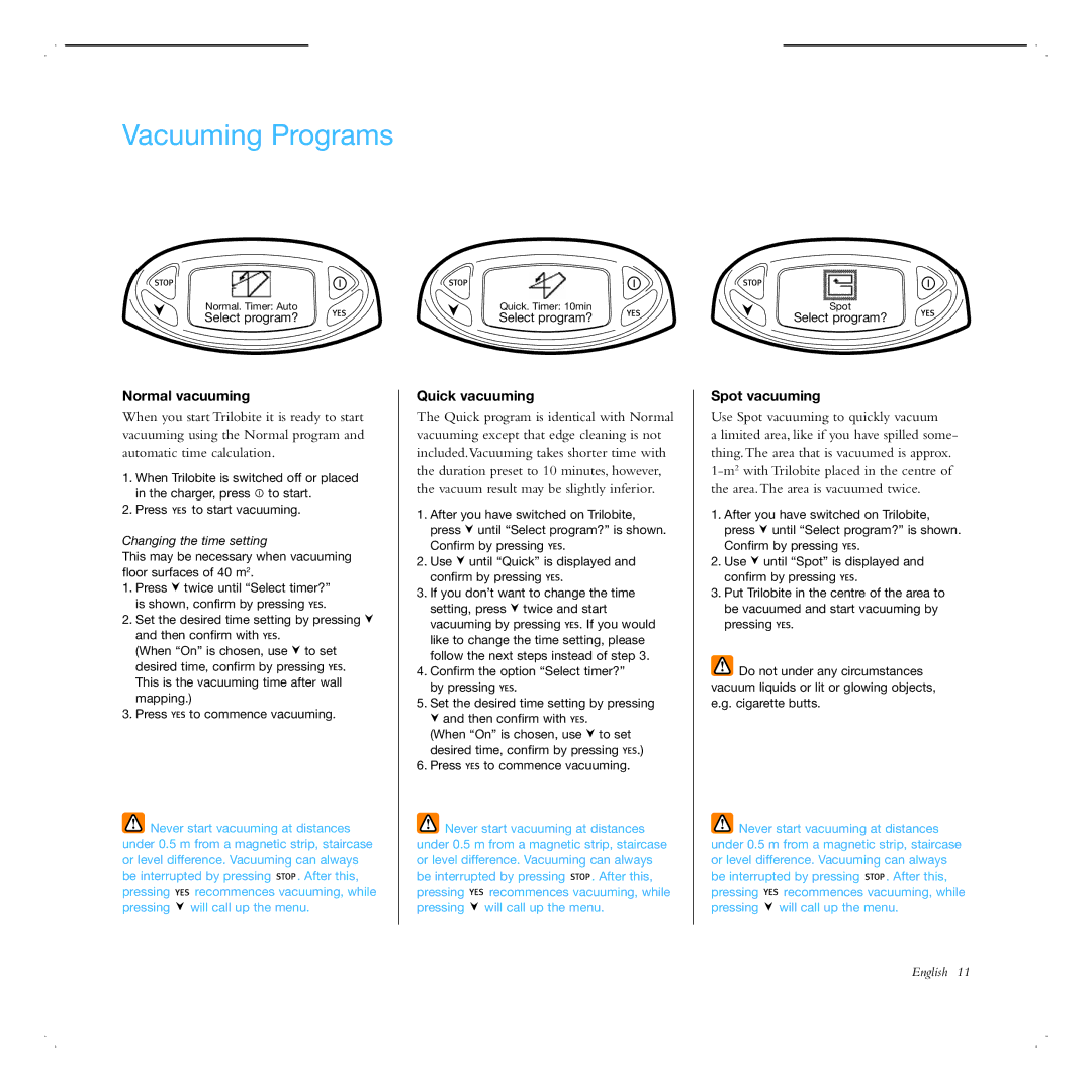 Electrolux ZA2 manual Vacuuming Programs, Normal vacuuming, Quick vacuuming, Spot vacuuming 