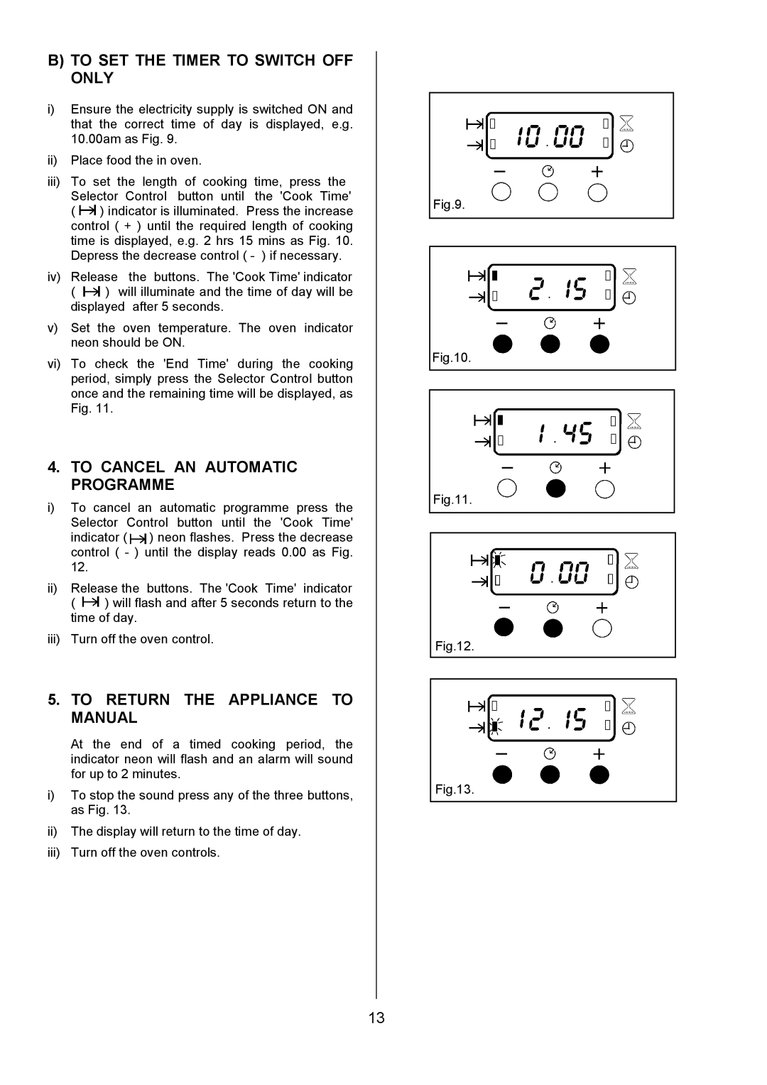 Electrolux ZCE 7551X manual To SET the Timer to Switch OFF only, To Cancel AN Automatic Programme 