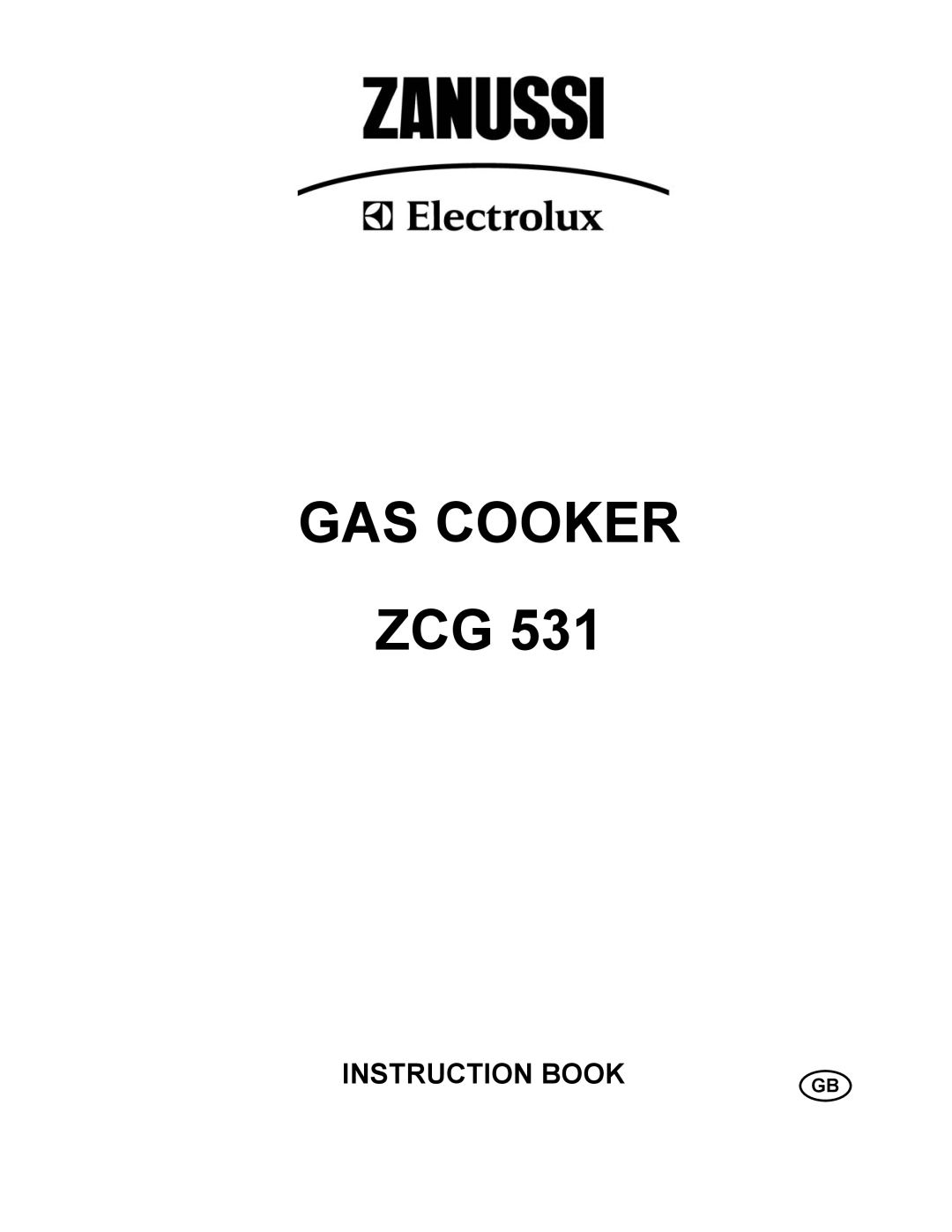 Electrolux ZCG 531 manual GAS Cooker 