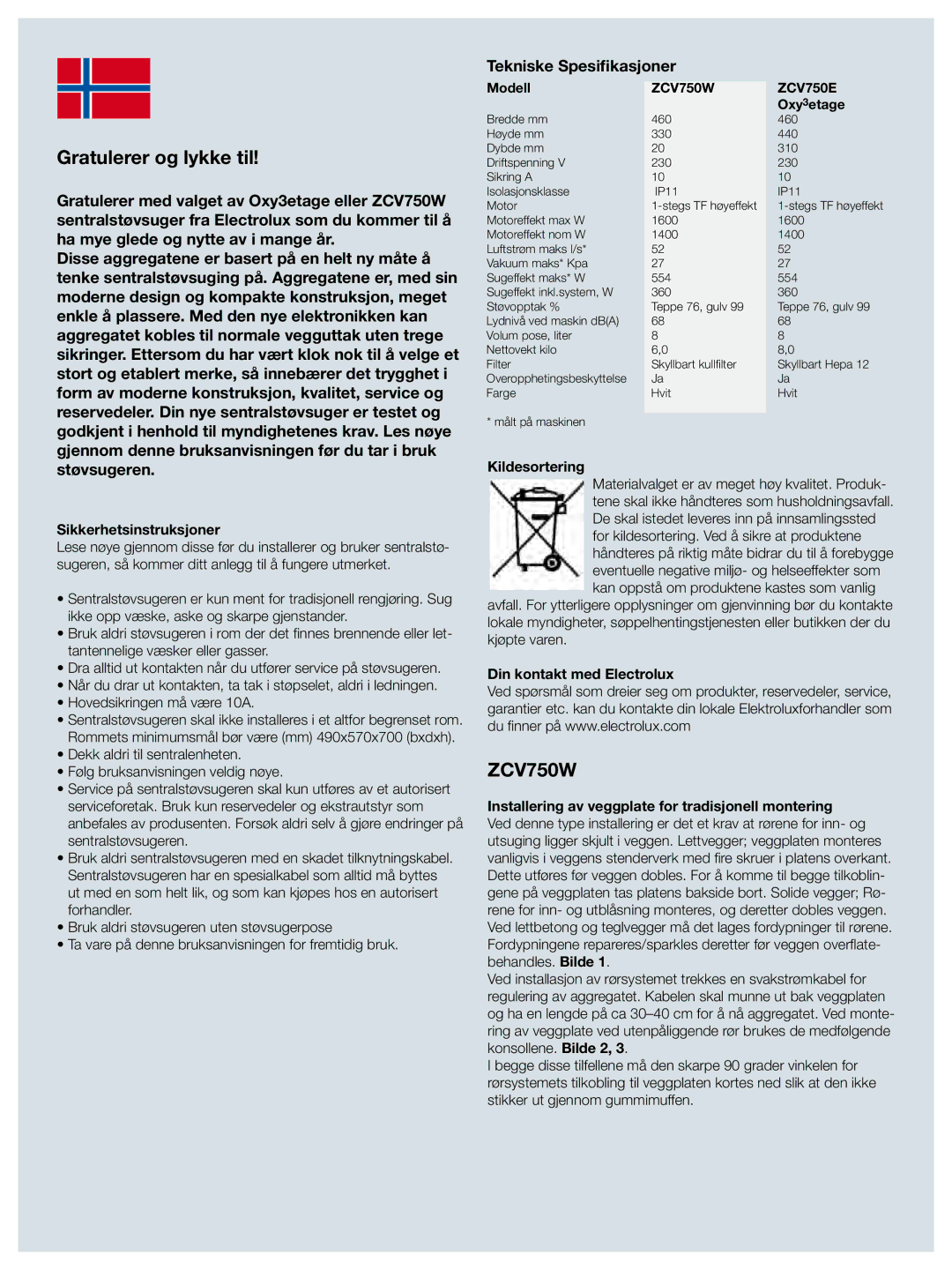 Electrolux ZCV750W manual Gratulerer og lykke til, Tekniske Spesifikasjoner, Sikkerhetsinstruksjoner, Kildesortering 