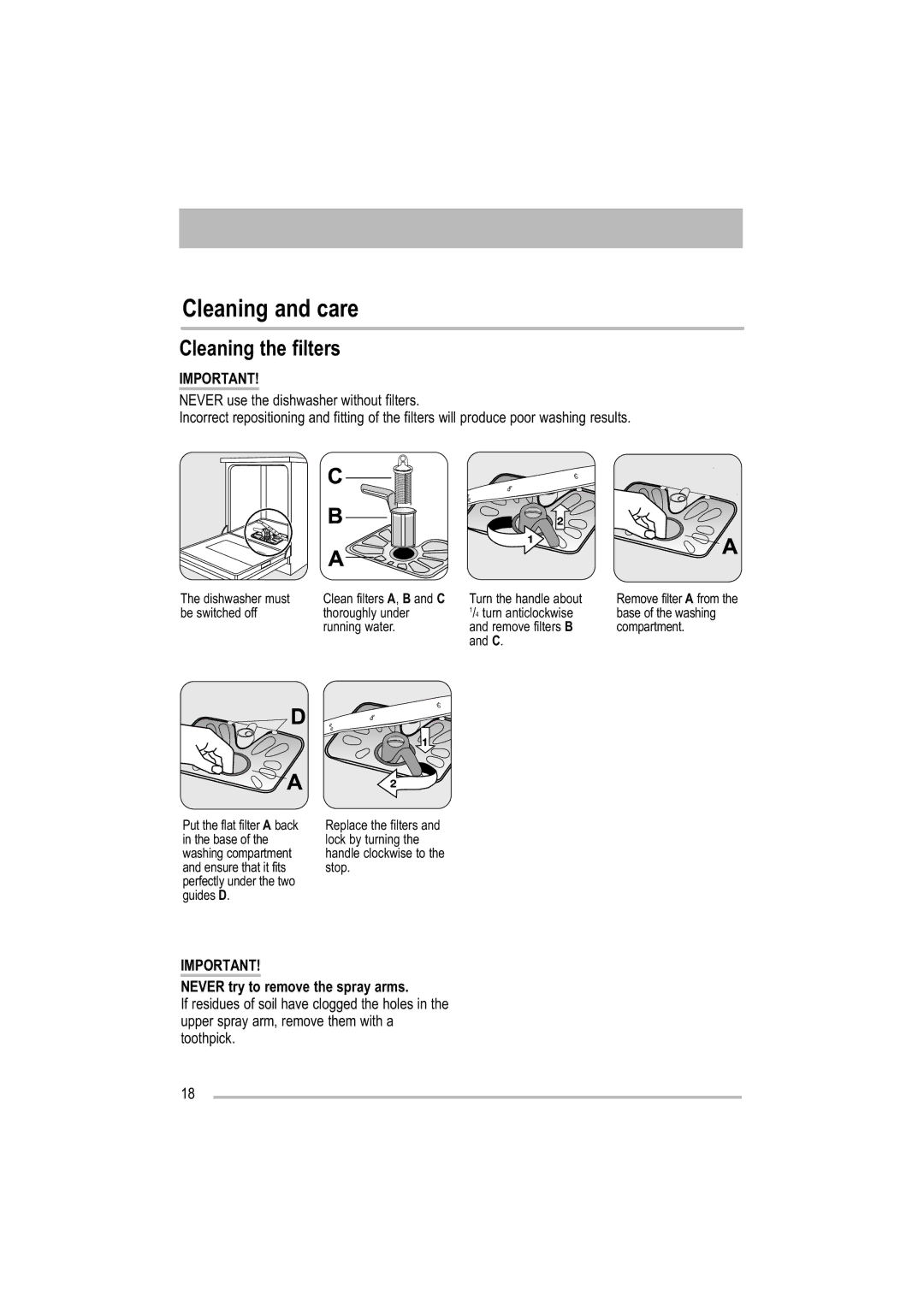 Electrolux ZDF 501 user manual Cleaning and care, Cleaning the filters, Never try to remove the spray arms 