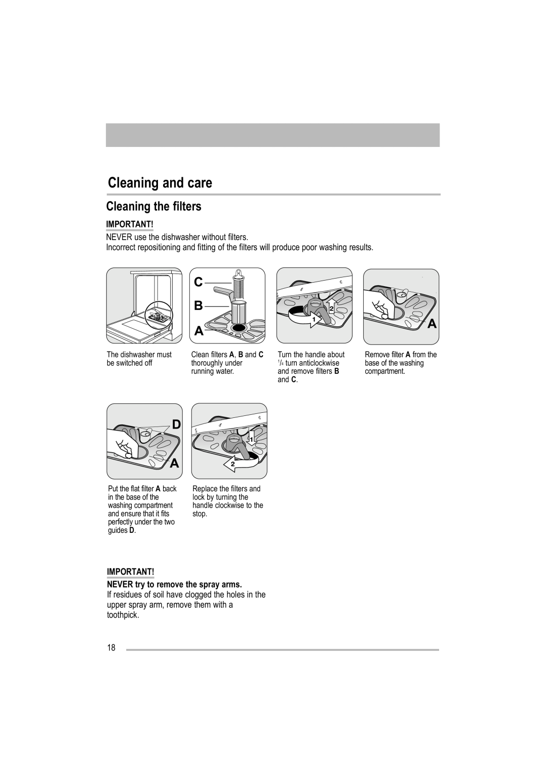 Electrolux ZDF 501 user manual Cleaning and care, Cleaning the filters, NEVER try to remove the spray arms 