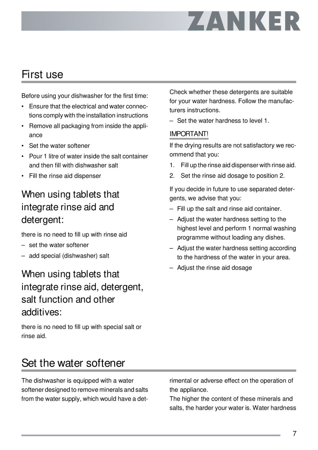 Electrolux ZKS5653 user manual First use, Set the water softener, When using tablets that integrate rinse aid and detergent 