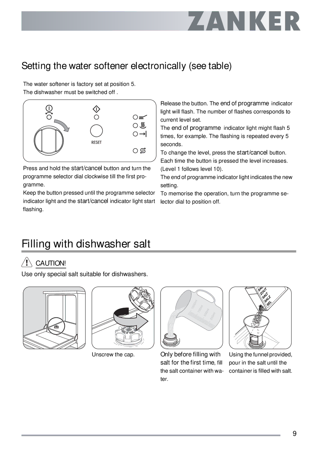 Electrolux ZKS5653 user manual Filling with dishwasher salt, Setting the water softener electronically see table 