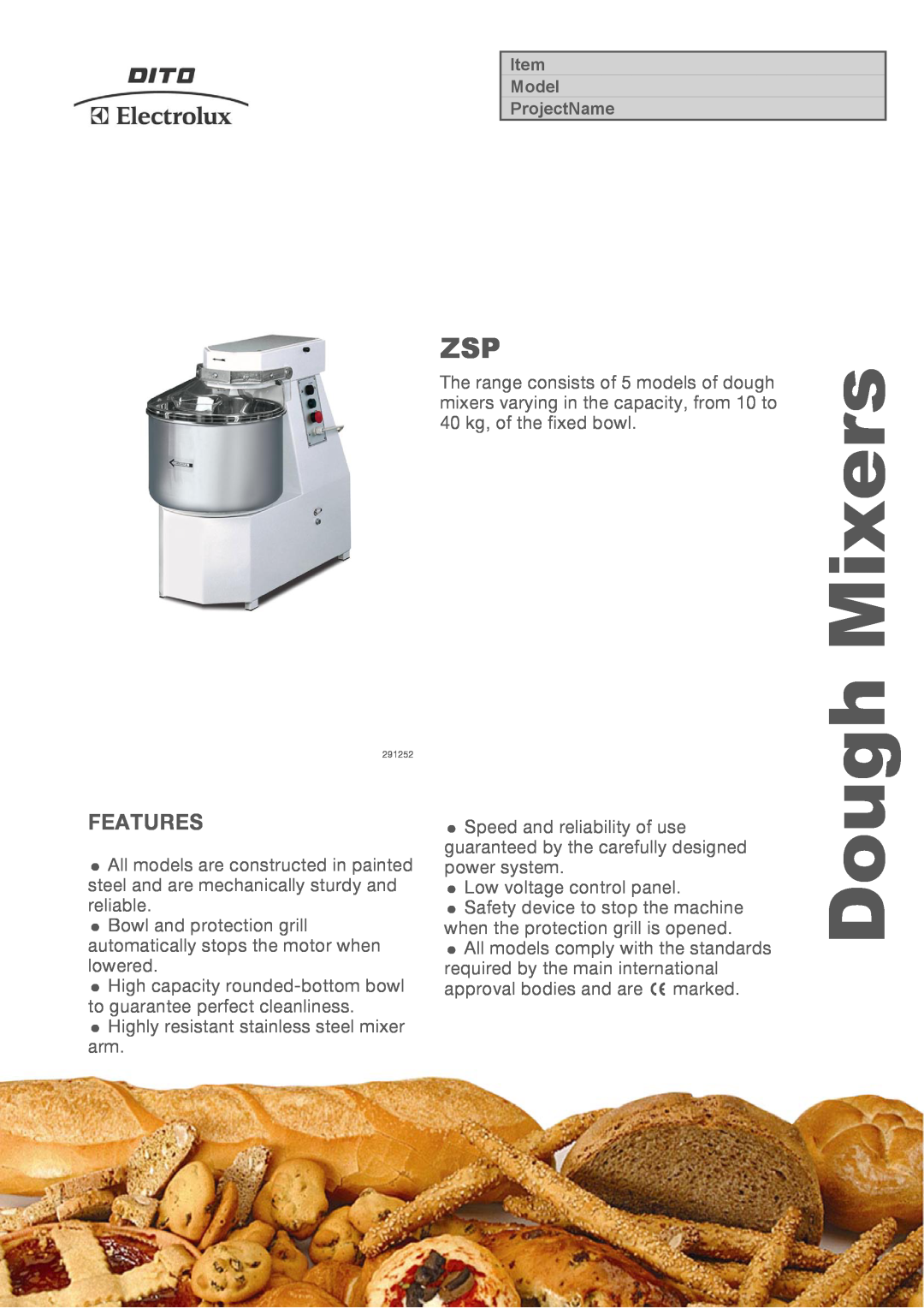 Electrolux ZSP30, ZSP40, ZSP10, ZSP25, ZSP20, 291251, 291253, 291252, 291250, 291254 manual Features, Dough Mixers 