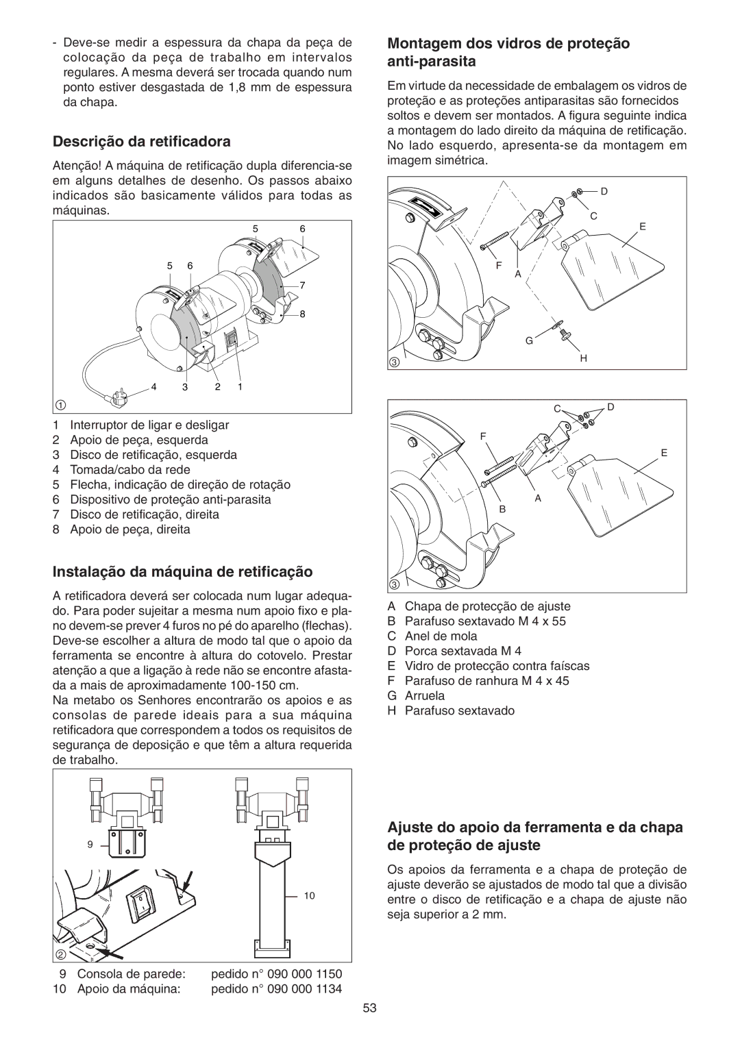 Elektra Beckum DS 175 W, DS 175 D, DS 125 W, DS 200 D Descrição da retificadora, Instalação da máquina de retificação 