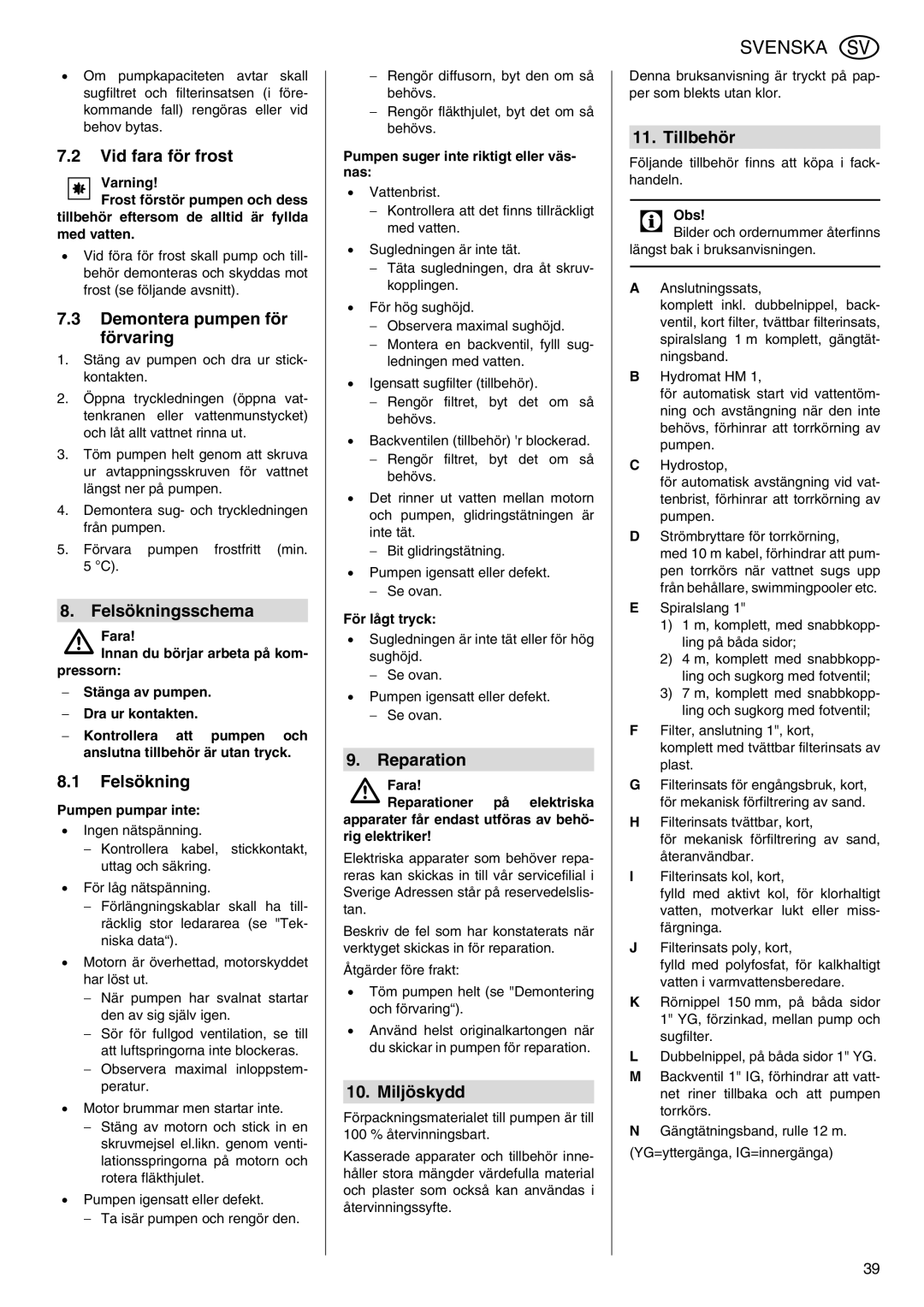 Elektra Beckum P 5500 M manual Vid fara för frost, Demontera pumpen för förvaring, Felsökningsschema, Miljöskydd, Tillbehör 