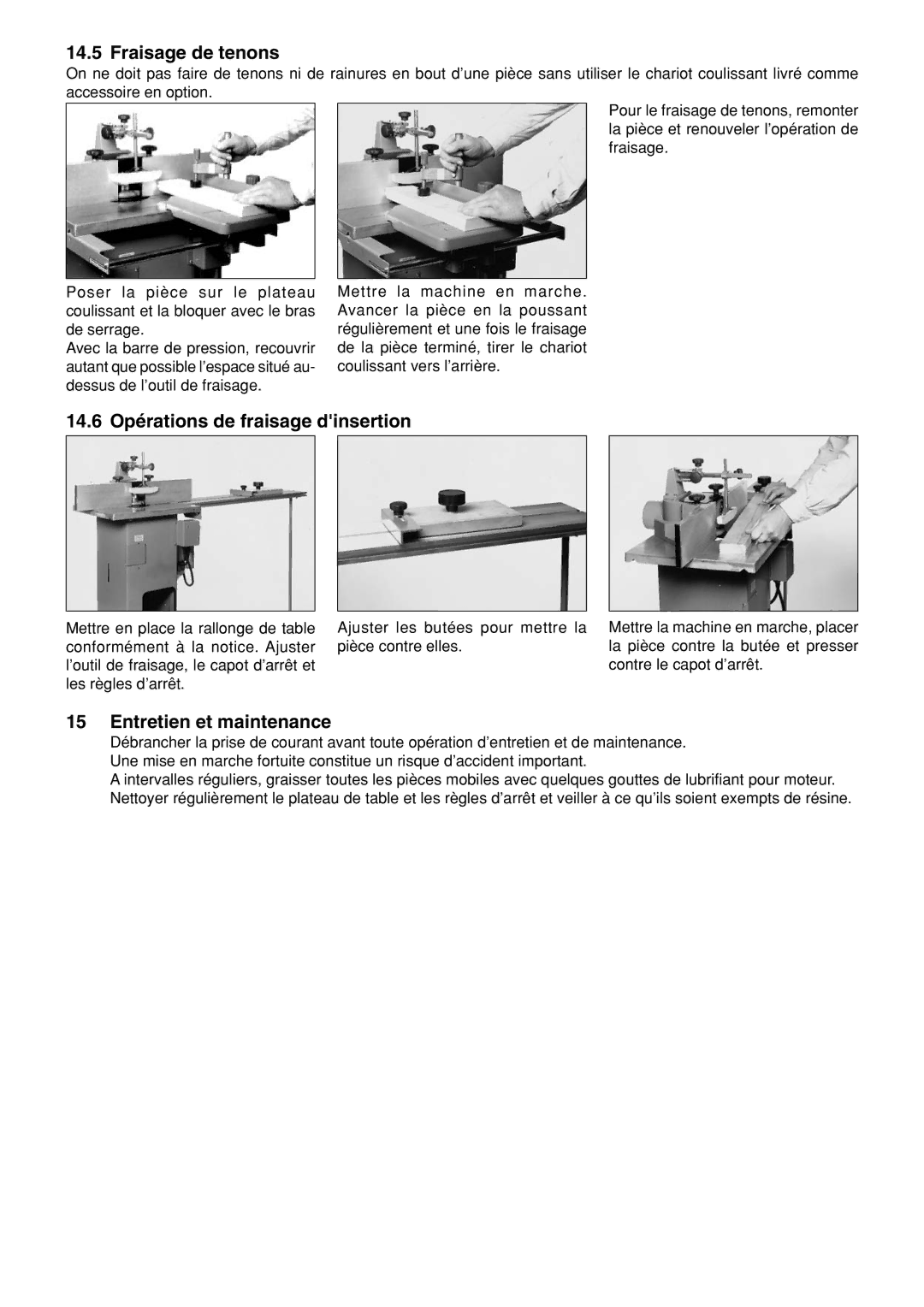 Elektra Beckum TF 100 M Fraisage de tenons, 14.6 Opérations de fraisage dinsertion, Entretien et maintenance 