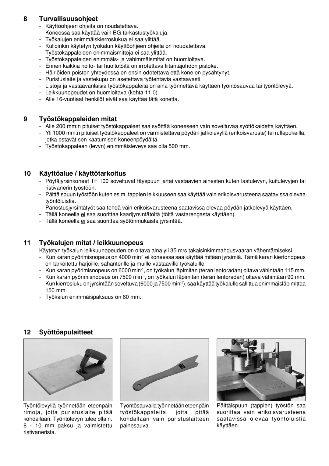 Elektra Beckum TF 100 M Turvallisuusohjeet, Työstökappaleiden mitat, 10 Käyttöalue / käyttötarkoitus, 12 Syöttöapulaitteet 