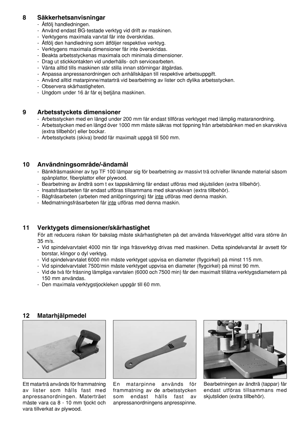 Elektra Beckum TF 100 M Säkkerhetsanvisningar, Arbetsstyckets dimensioner, 10 Användningsområde/-ändamål, Matarhjälpmedel 