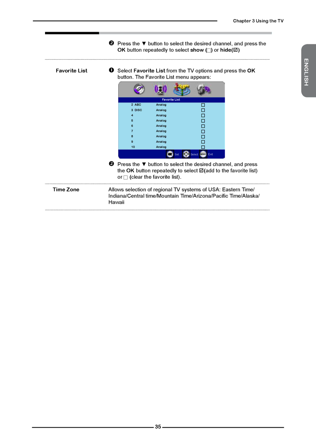 Element Electronics Flat Panel Television manual  Press the button to select the desired channel, and press, Time Zone 