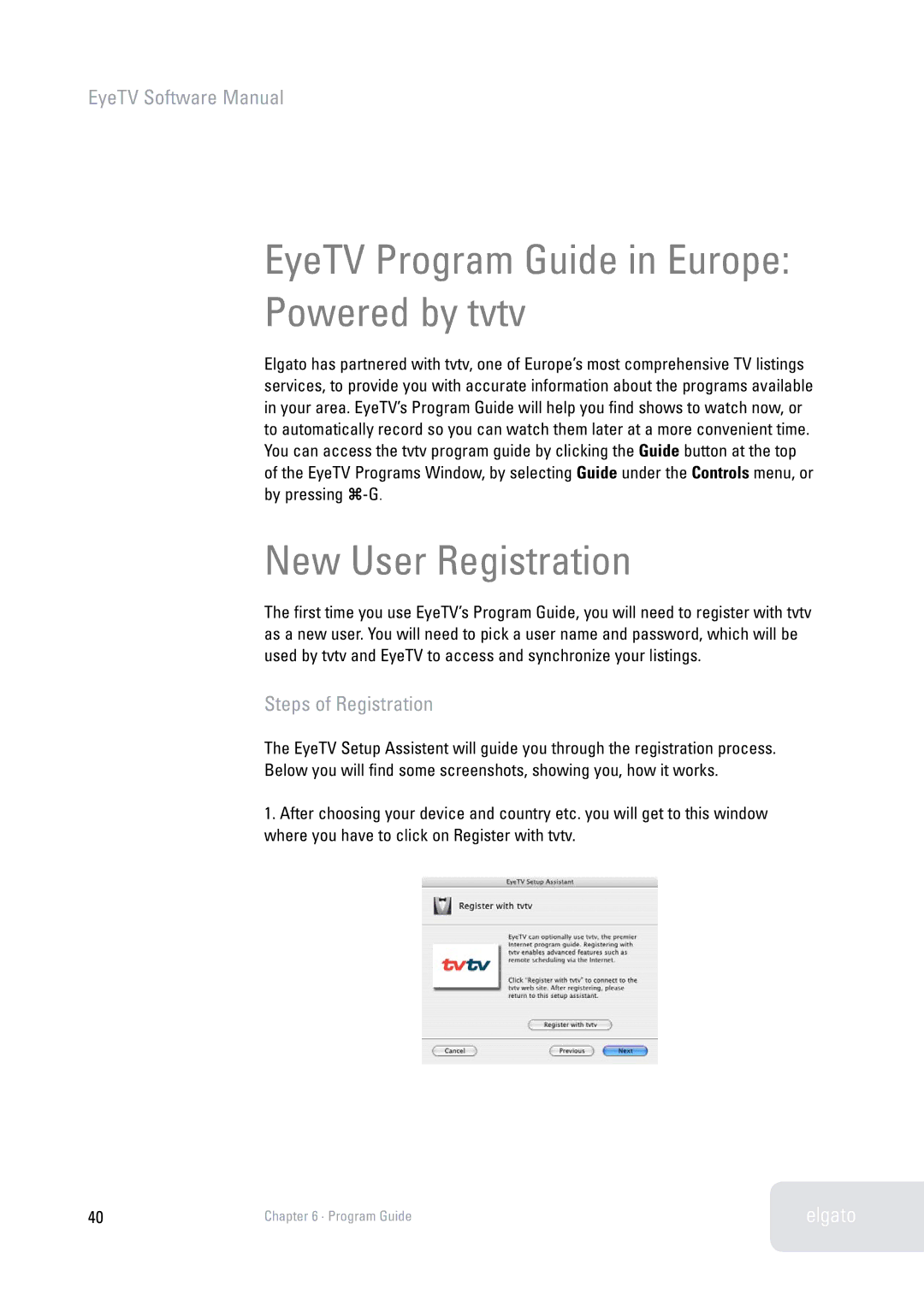 Elgato 2 software manual EyeTV Program Guide in Europe Powered by tvtv, Steps of Registration 