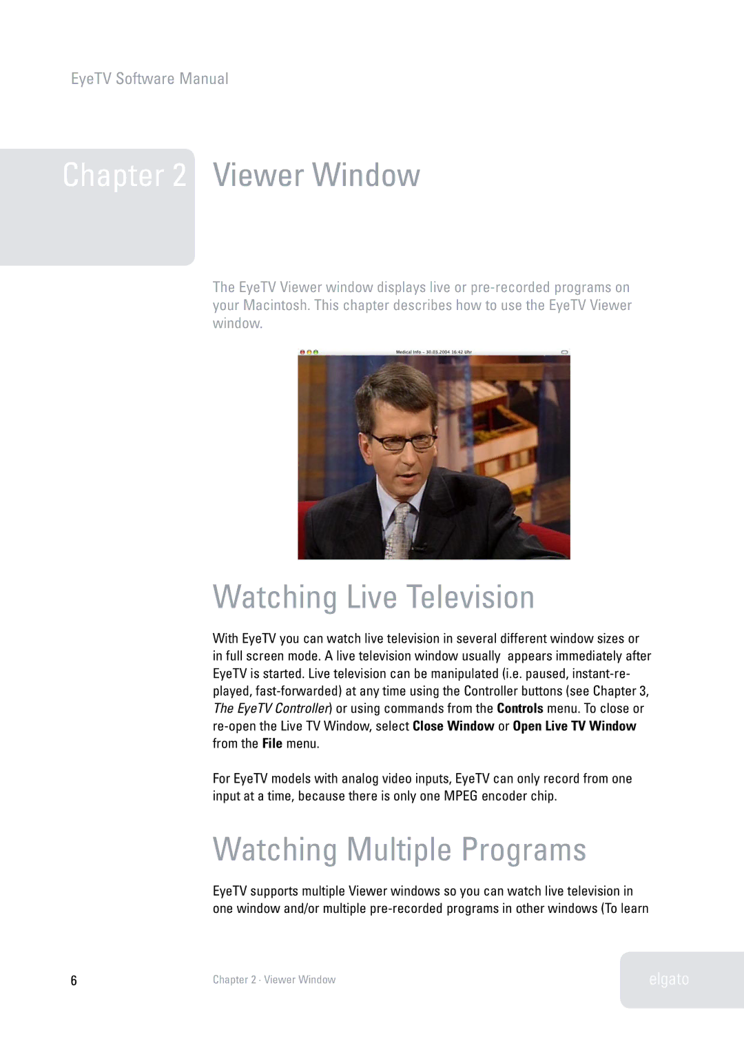 Elgato 2 software manual Viewer Window, Watching Live Television, Watching Multiple Programs 