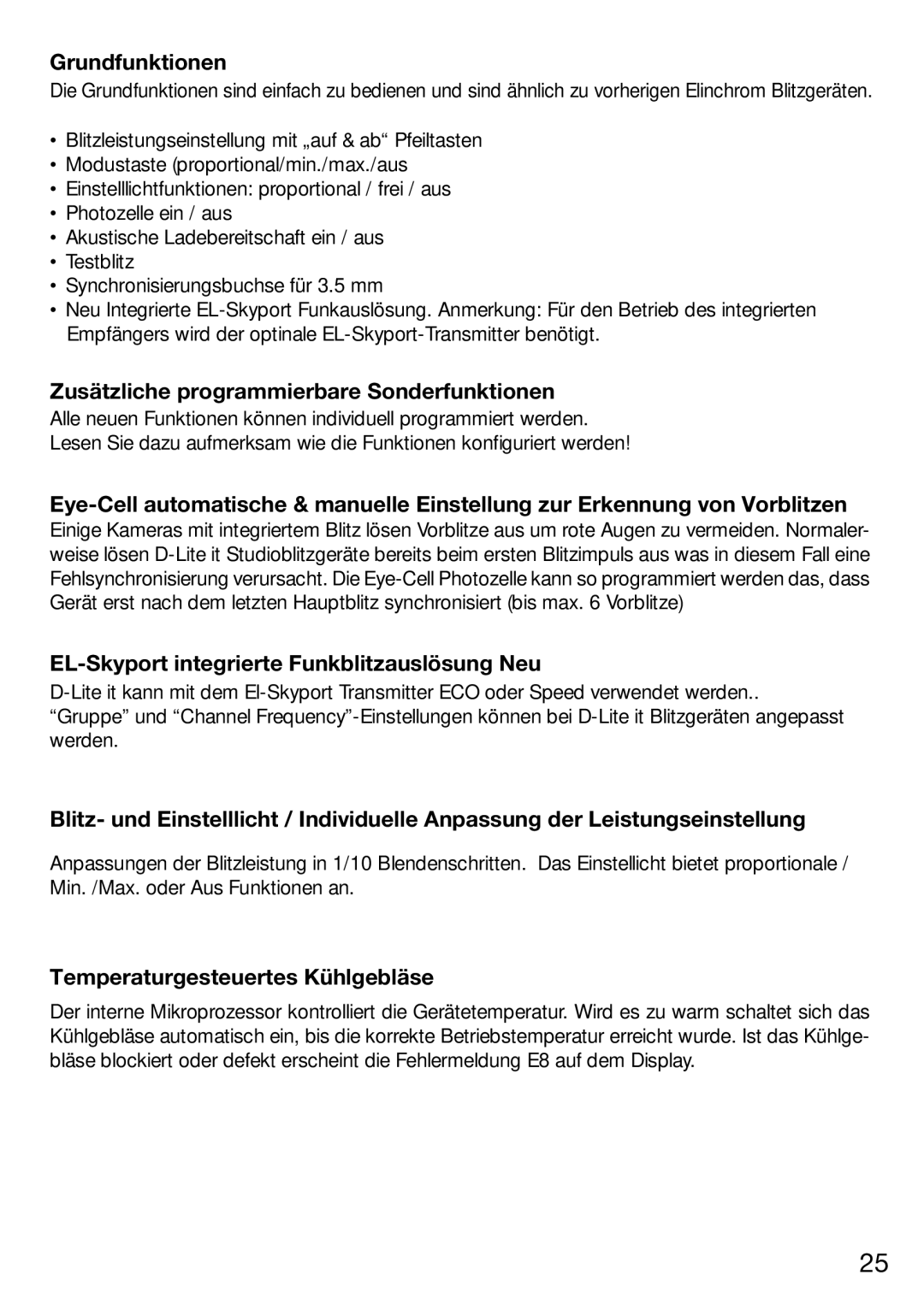 Elinchrom 2 IT, 4 IT Grundfunktionen, Zusätzliche programmierbare Sonderfunktionen, Temperaturgesteuertes Kühlgebläse 