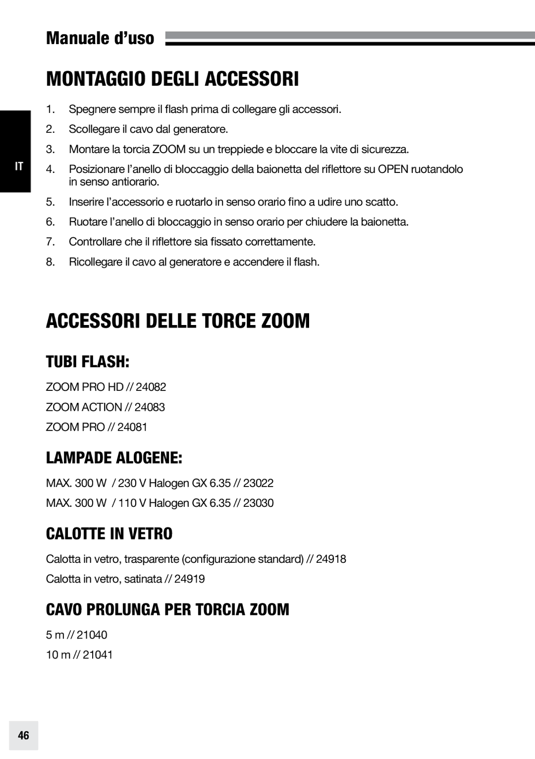 Elinchrom PRO - 20191, ACTION - 20193 user manual Accessori delle torce Zoom, Tubi flash, Lampade alogene, Calotte in vetro 