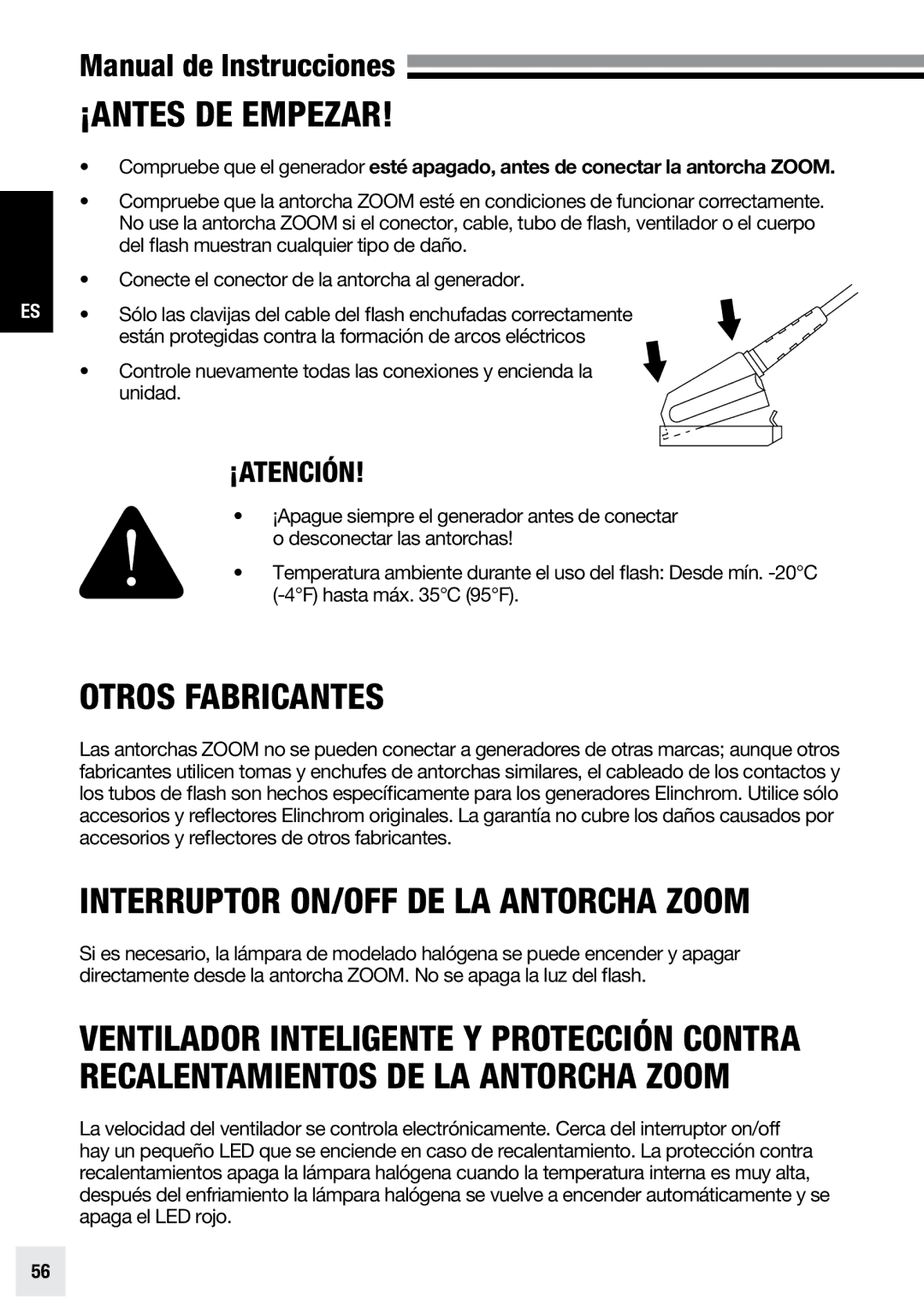 Elinchrom PRO HD - 20192, ACTION - 20193, PRO - 20191 Otros fabricantes, Interruptor On/Off de la Antorcha Zoom, ¡Atención 