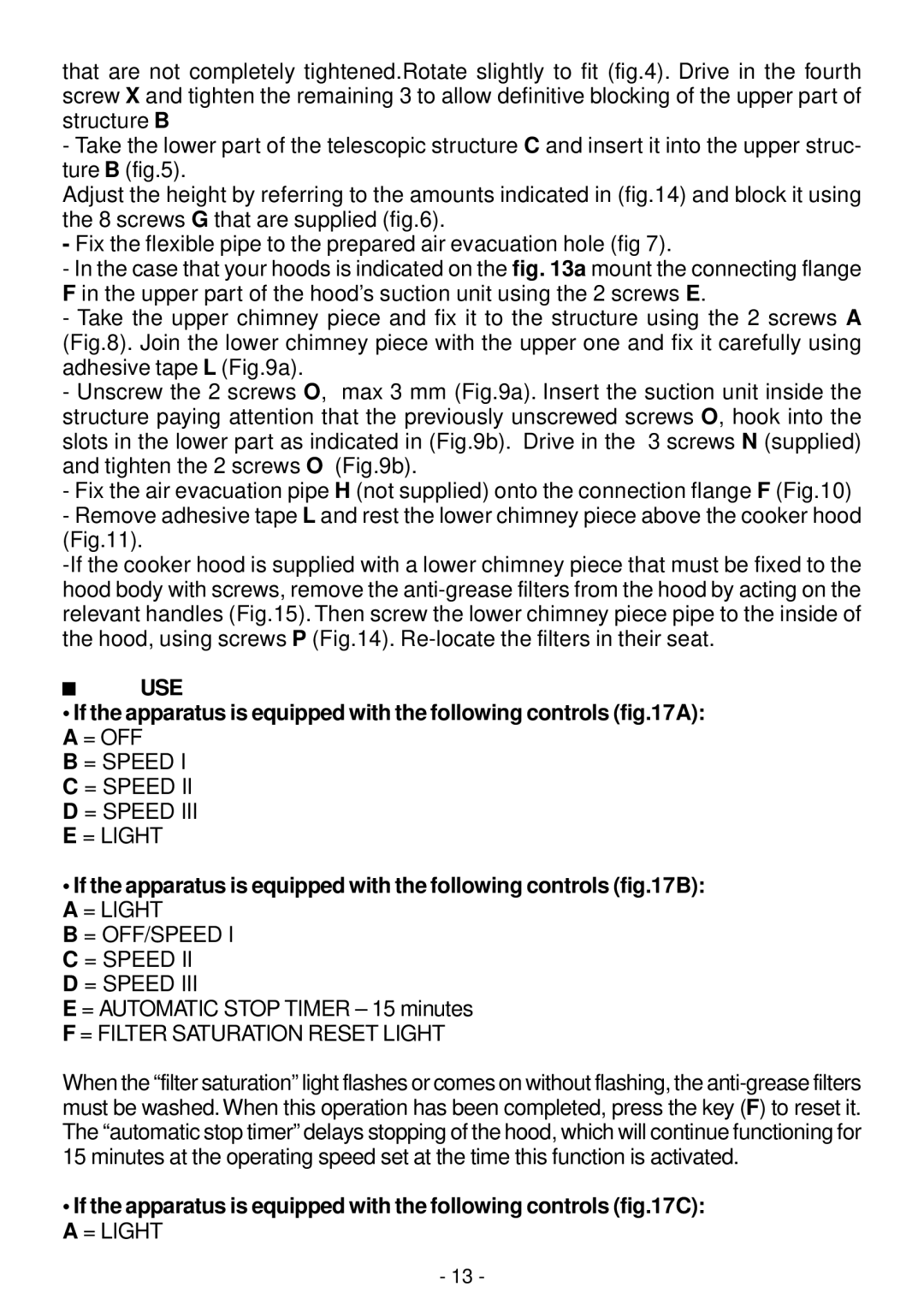 Elitair PN-I manual Use, If the apparatus is equipped with the following controls B 