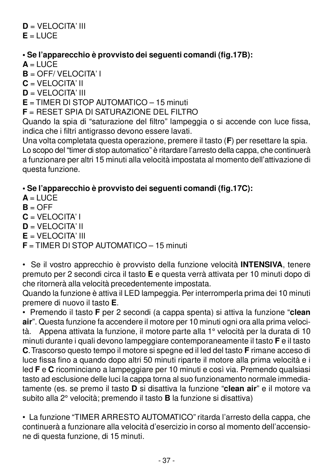 Elitair PN-I Se l’apparecchio è provvisto dei seguenti comandi B, Se l’apparecchio è provvisto dei seguenti comandi C 