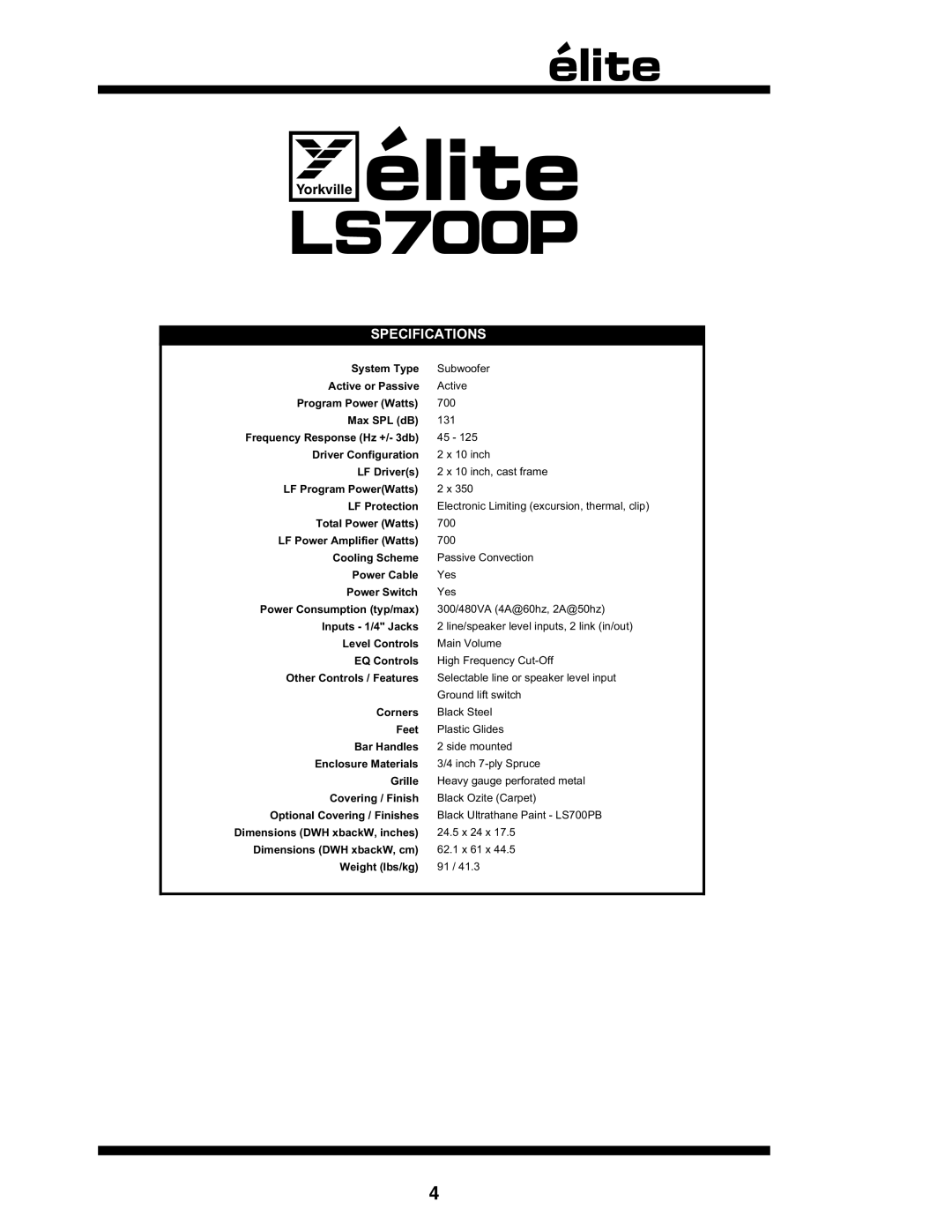 Elite ES700P LS700P, Yorkville, Specifications, System Type, Active or Passive, Program Power Watts, Max SPL dB, Corners 