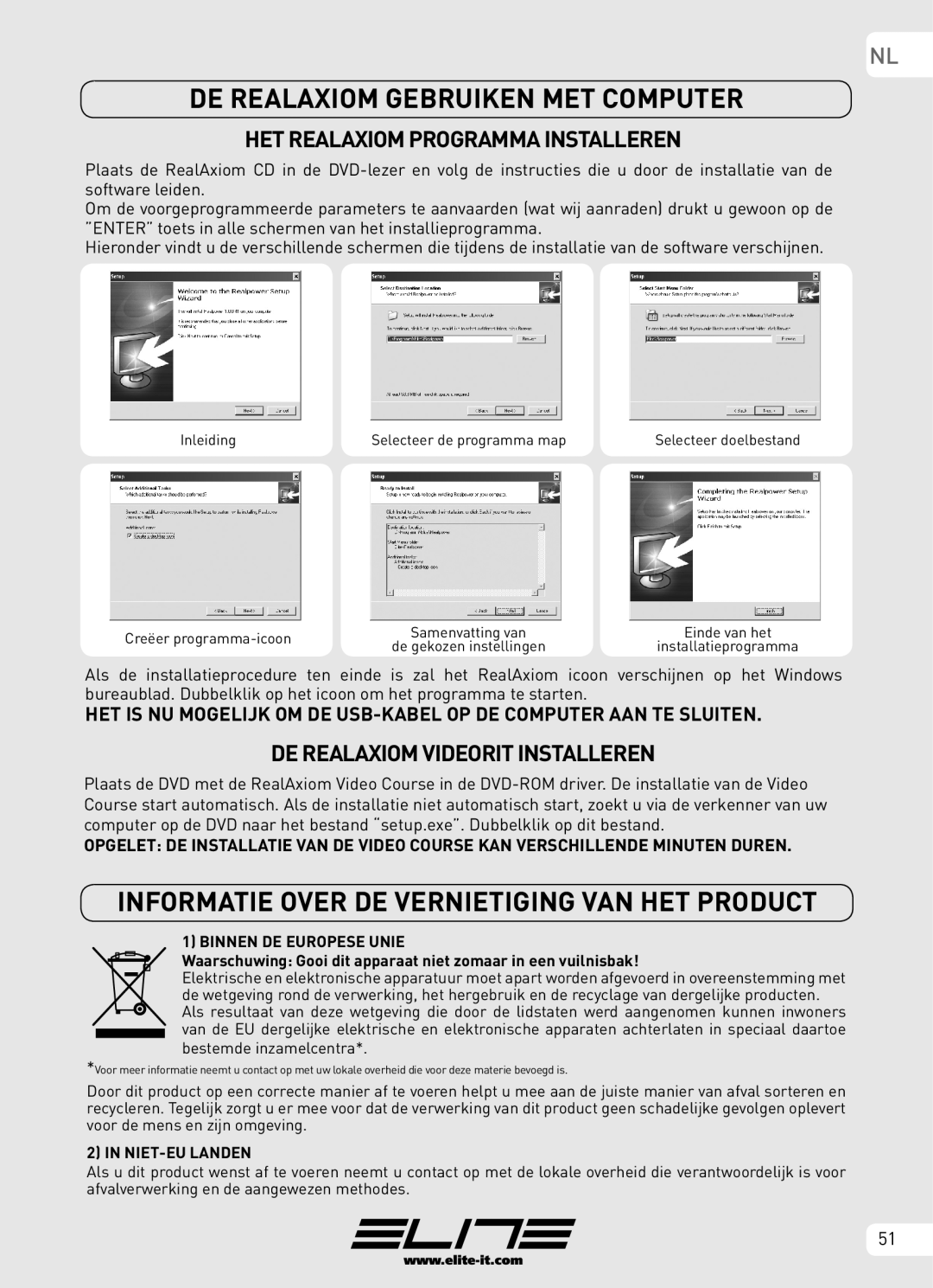 Elite Real AXIOM manual DE Realaxiom Gebruiken MET Computer, Informatie Over DE Vernietiging VAN HET Product 