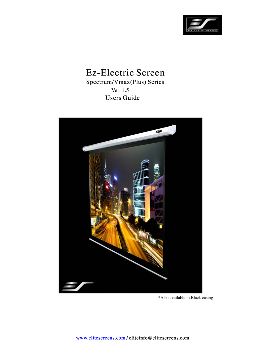 Elite Screens VMAX (PLUS) SERIES manual Spectrum/VmaxPlus Series, Ez-Electric Screen, Users Guide 