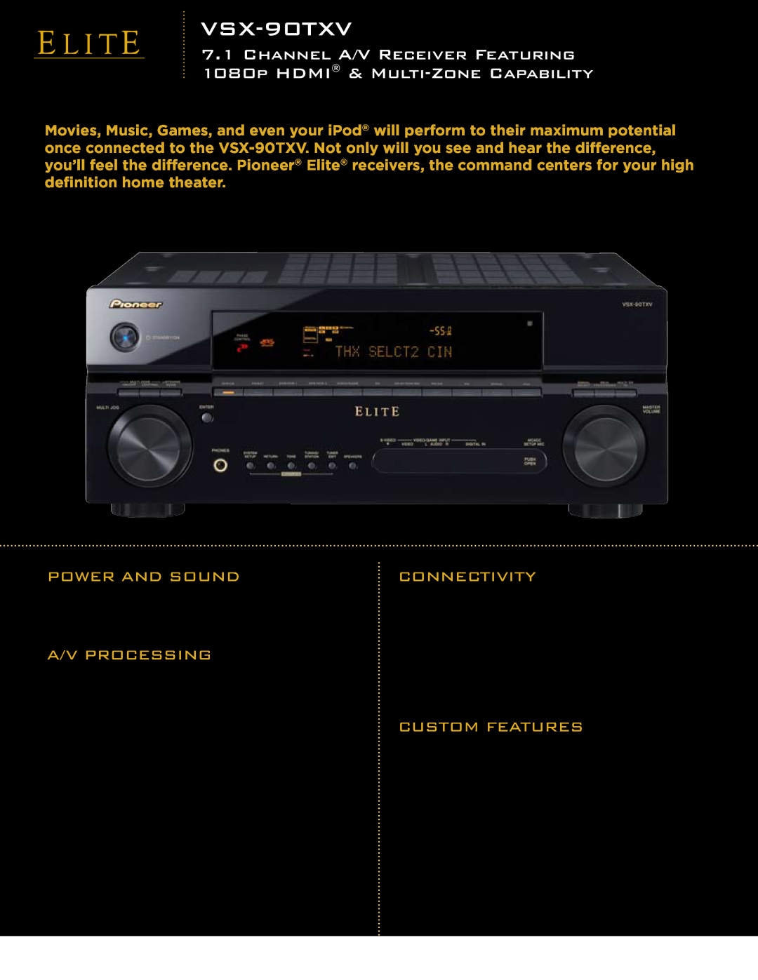 Elite VSX-90TXV manual Power And Sound, A/V Processing, Custom Features, Connectivity, Exclusive ELITE Feature, ›Audio 