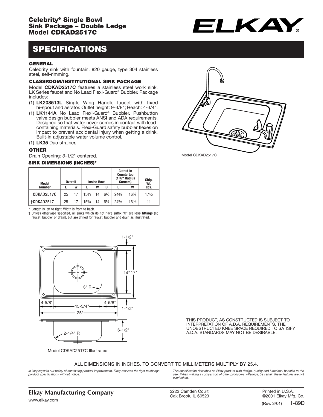 Elkay specifications Specifications, Celebrity Single Bowl Sink Package - Double Ledge, Model CDKAD2517C, General 