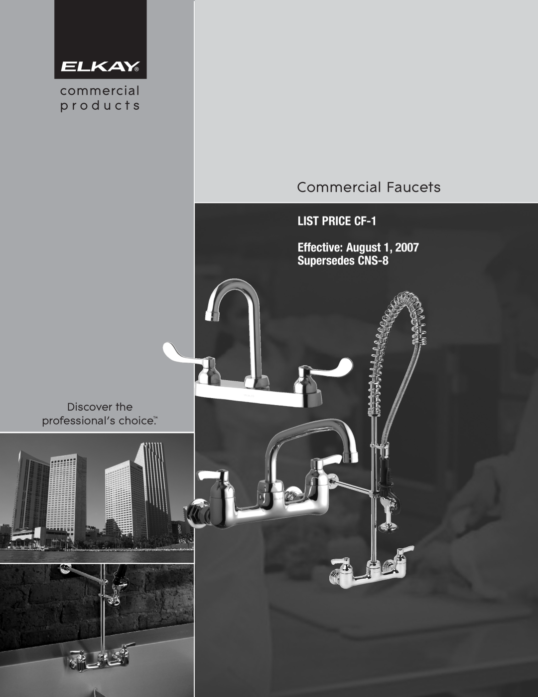 Elkay manual Commercial Faucets, LIST PRICE CF-1, Discover the professional’s choice 