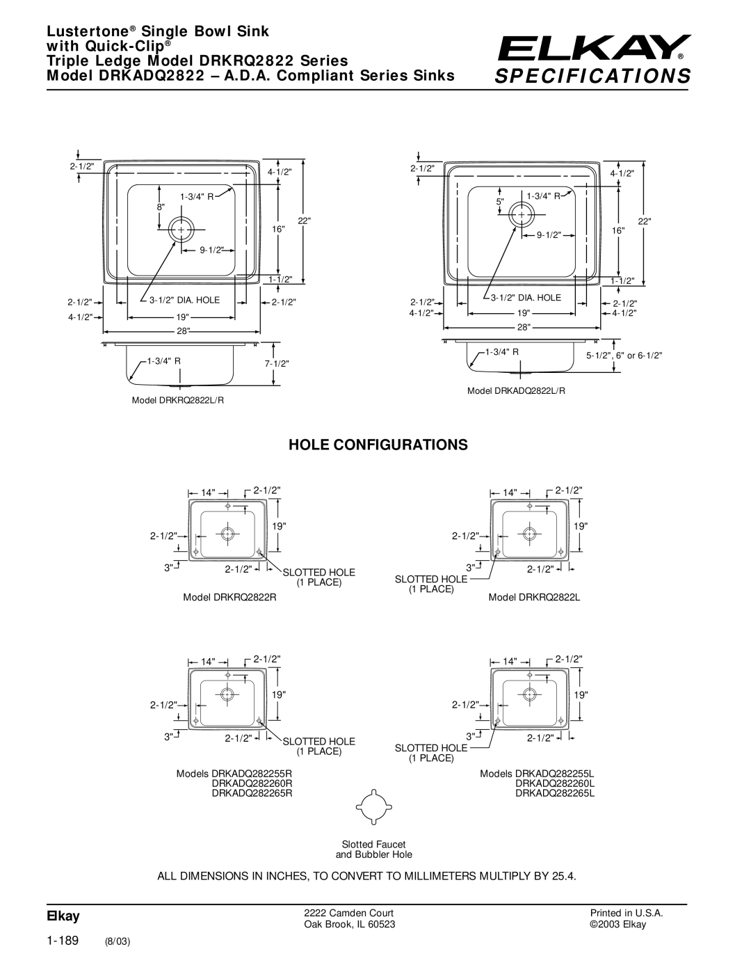 Elkay DRKRQ2822 Hole Configurations, Slotted Hole Place, DRKADQ282260R DRKADQ282260L DRKADQ282265R DRKADQ282265L 