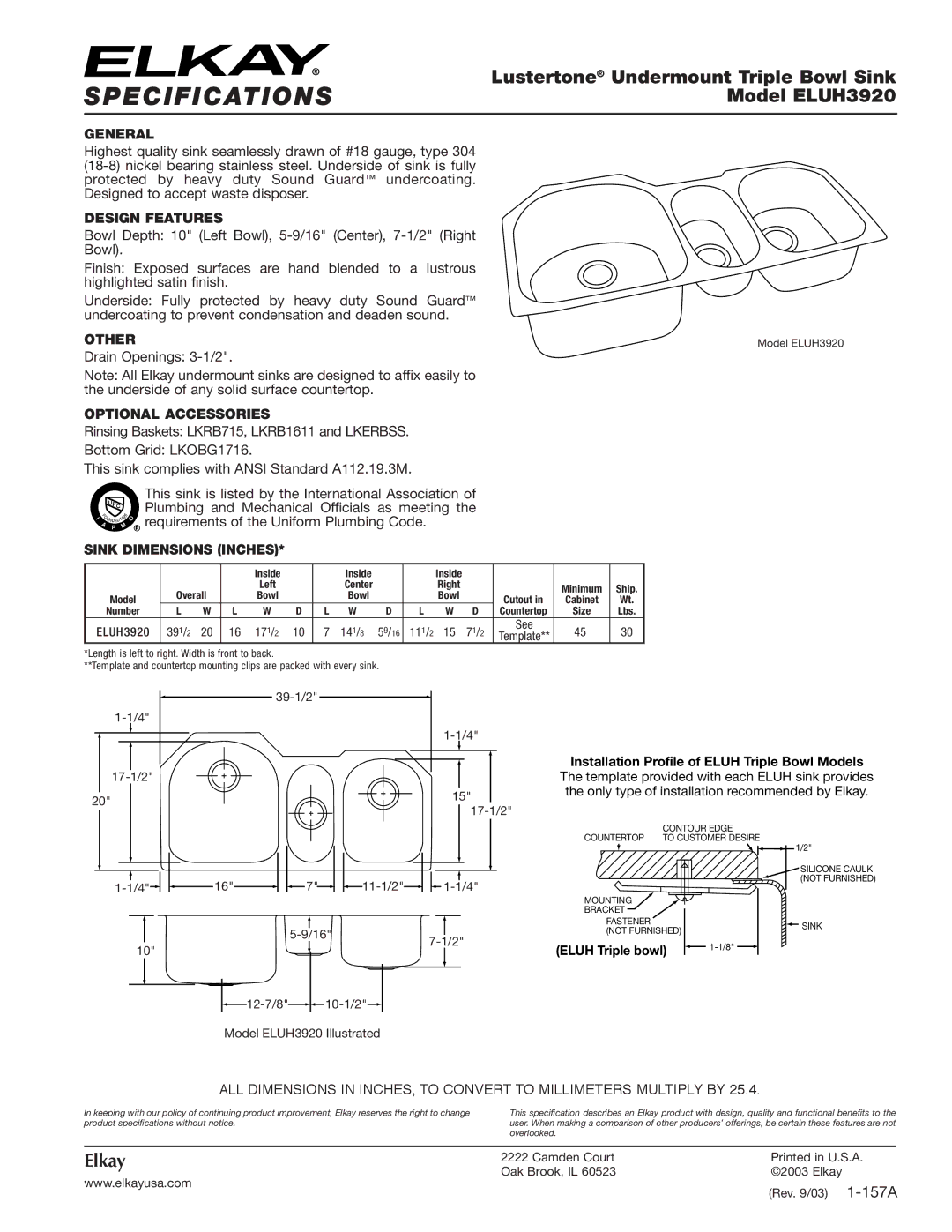 Elkay specifications Specifications, Lustertone Undermount Triple Bowl Sink, Model ELUH3920 