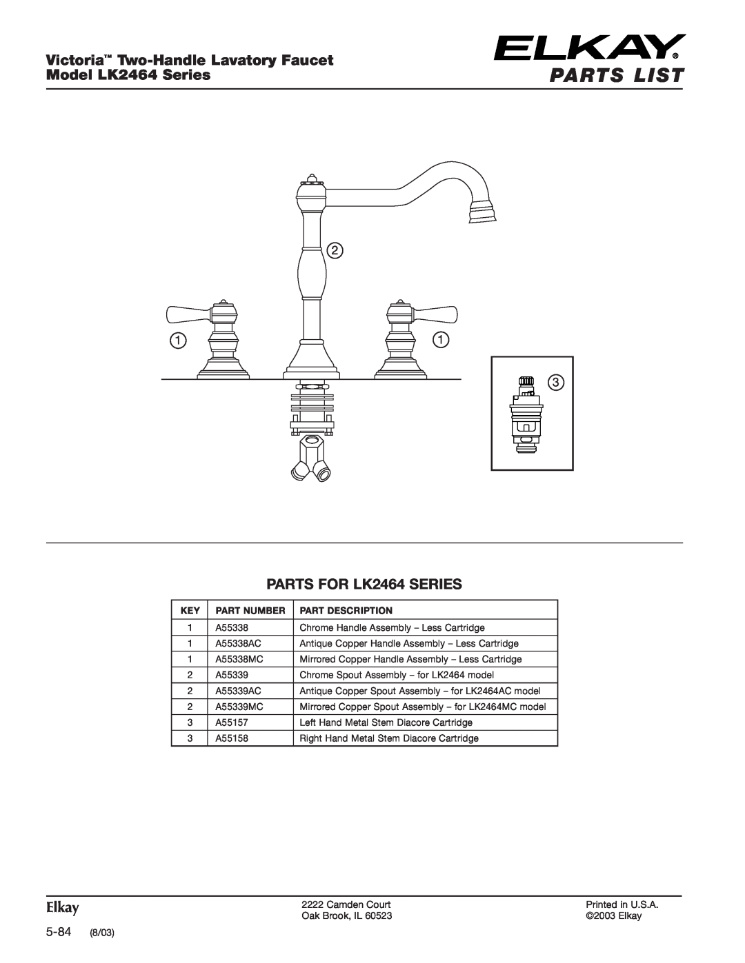 Elkay Parts List, PARTS FOR LK2464 SERIES, Victoria Two-HandleLavatory Faucet, Model LK2464 Series, Elkay, Part Number 