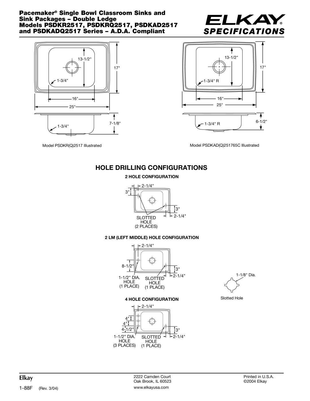 Elkay PSDKAD2517, PSDKRQ2517, PSDKR2517 specifications Hole Drilling Configurations, Slotted Hole Places 