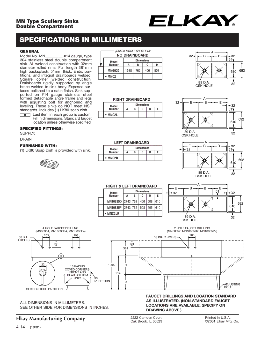 Elkay Scullery Sink specifications Specifications in Millimeters, AS ILLUSTRATED. NON-STANDARD Faucet 