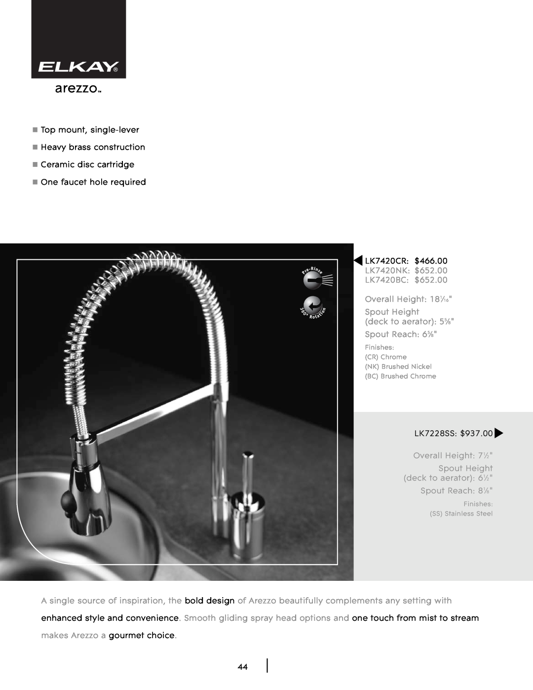 Elkay SHL-2 arezzo, Top mount, single-lever Heavy brass construction, Ceramic disc cartridge One faucet hole required 