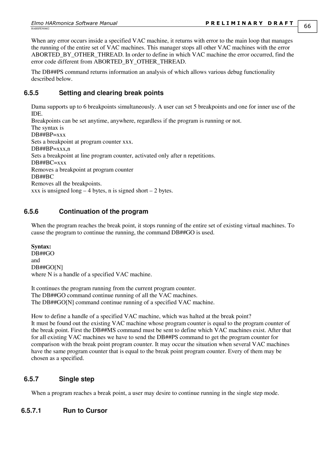 Elmo HARmonica, HARSFEN0602 Setting and clearing break points, Continuation of the program, Single step, Run to Cursor 