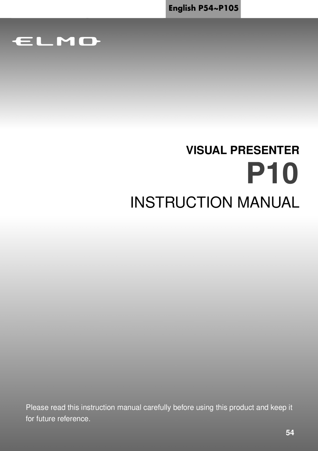 Elmo p10 instruction manual Français P000~P000, Deutch P000~P000, English P54~P105, P00~P00, Instruction Manual 