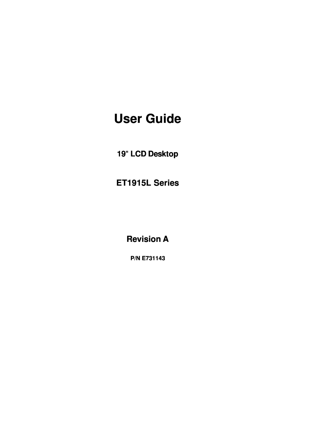 Elo TouchSystems 1000 Series manual ET1915L Series Revision A, User Guide, LCD Desktop, P/N E731143 