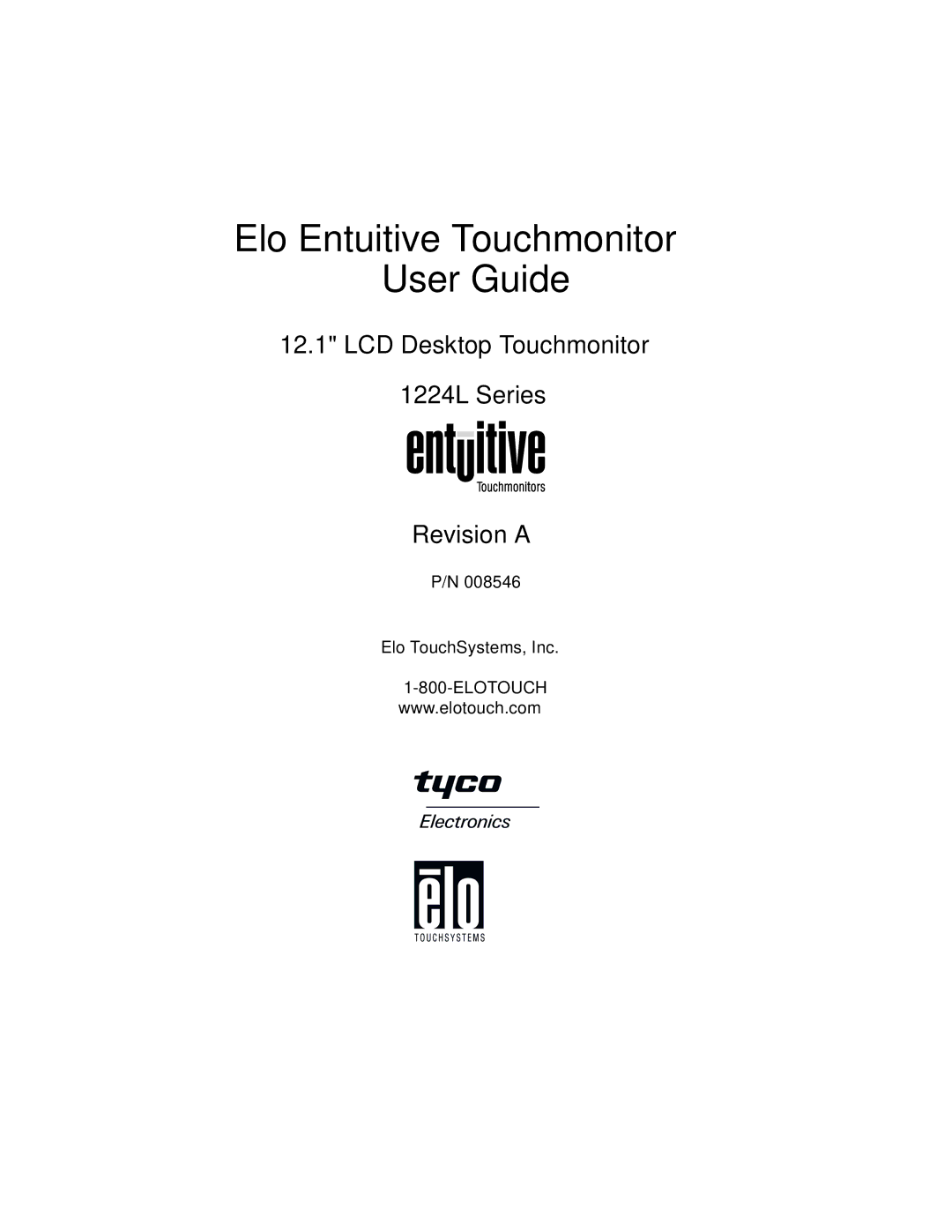 Elo TouchSystems 1224L manual Elo Entuitive Touchmonitor User Guide 