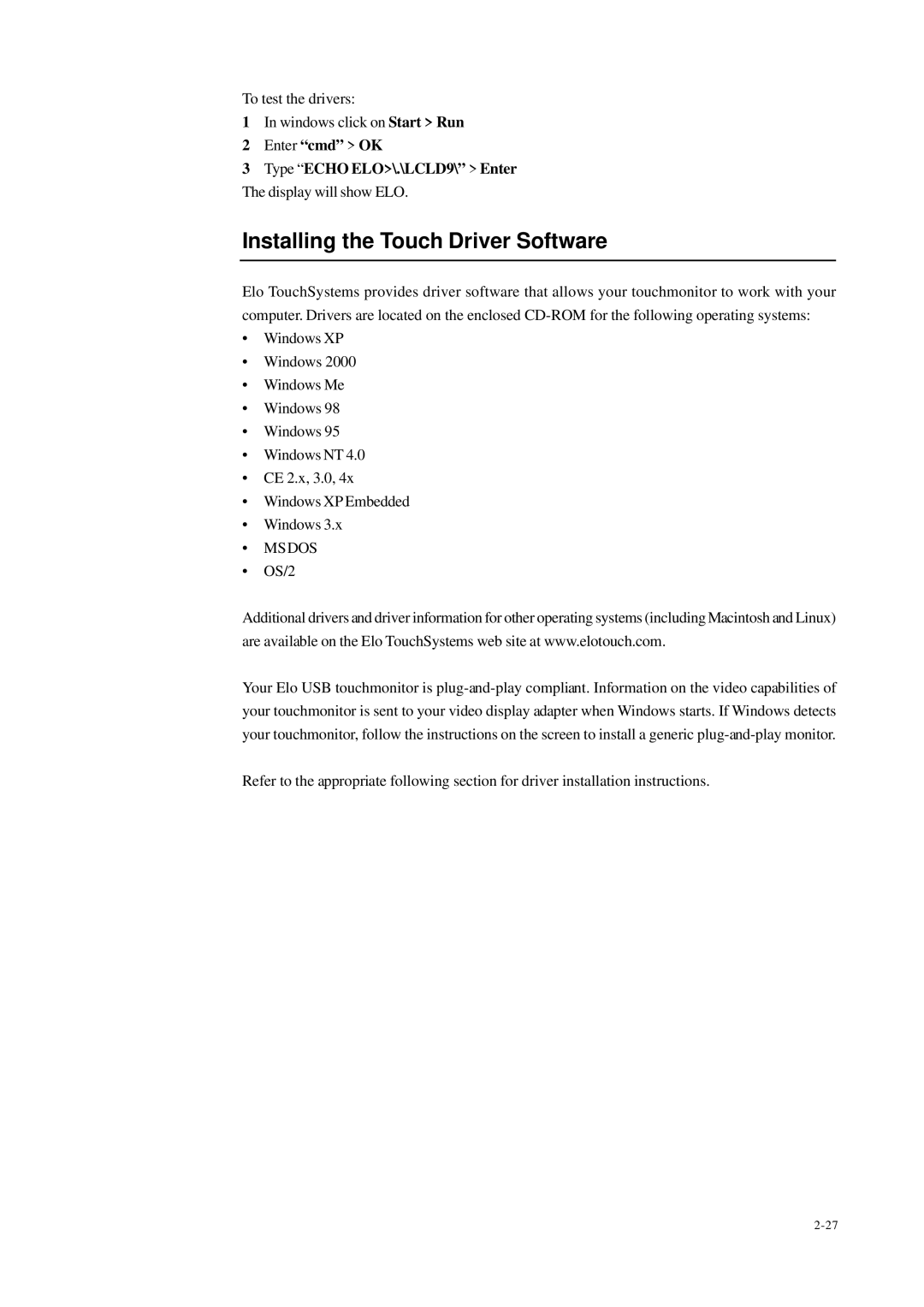 Elo TouchSystems 1229L(WWW) Installing the Touch Driver Software, Type Echo ELO\.\LCLD9\ Enter The display will show ELO 