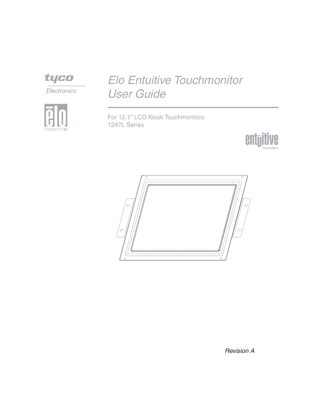 Elo TouchSystems 1247L manual Elo Entuitive Touchmonitor User Guide 