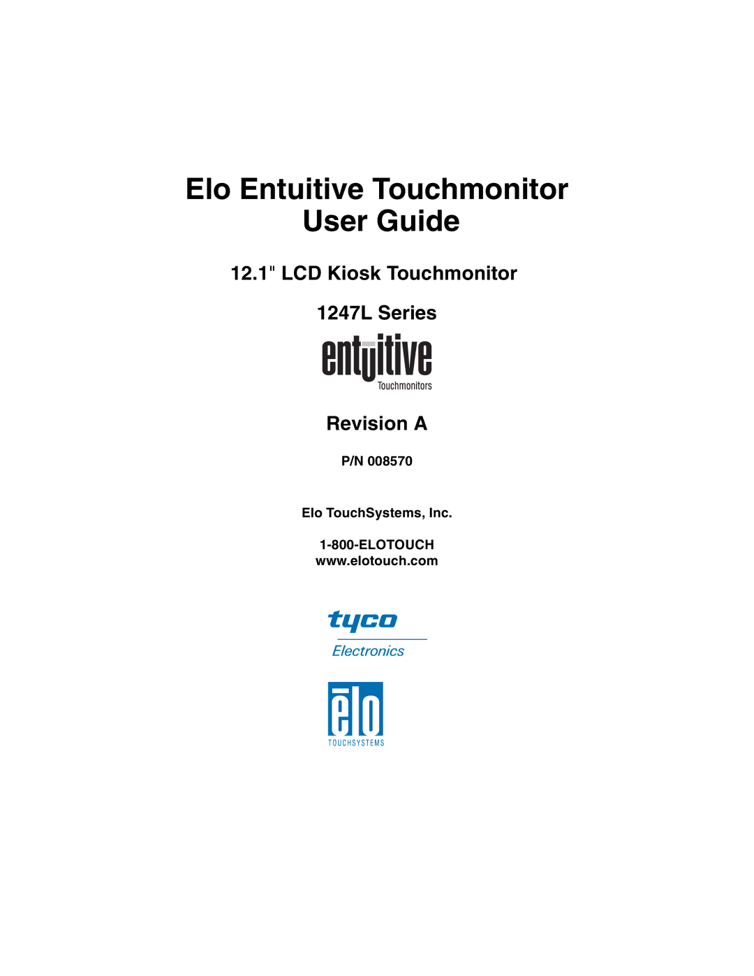 Elo TouchSystems 1247L manual Elo Entuitive Touchmonitor User Guide 