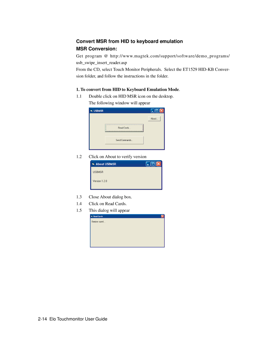 Elo TouchSystems 1522L manual Convert MSR from HID to keyboard emulation MSR Conversion 