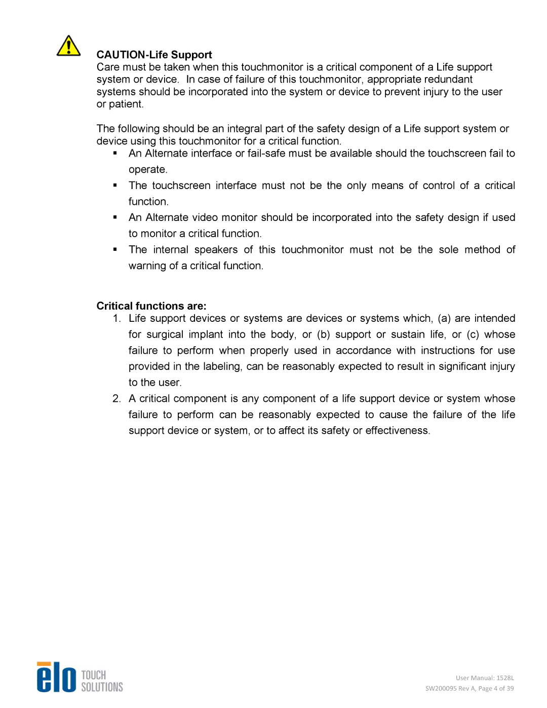 Elo TouchSystems 1528L user manual Critical functions are 