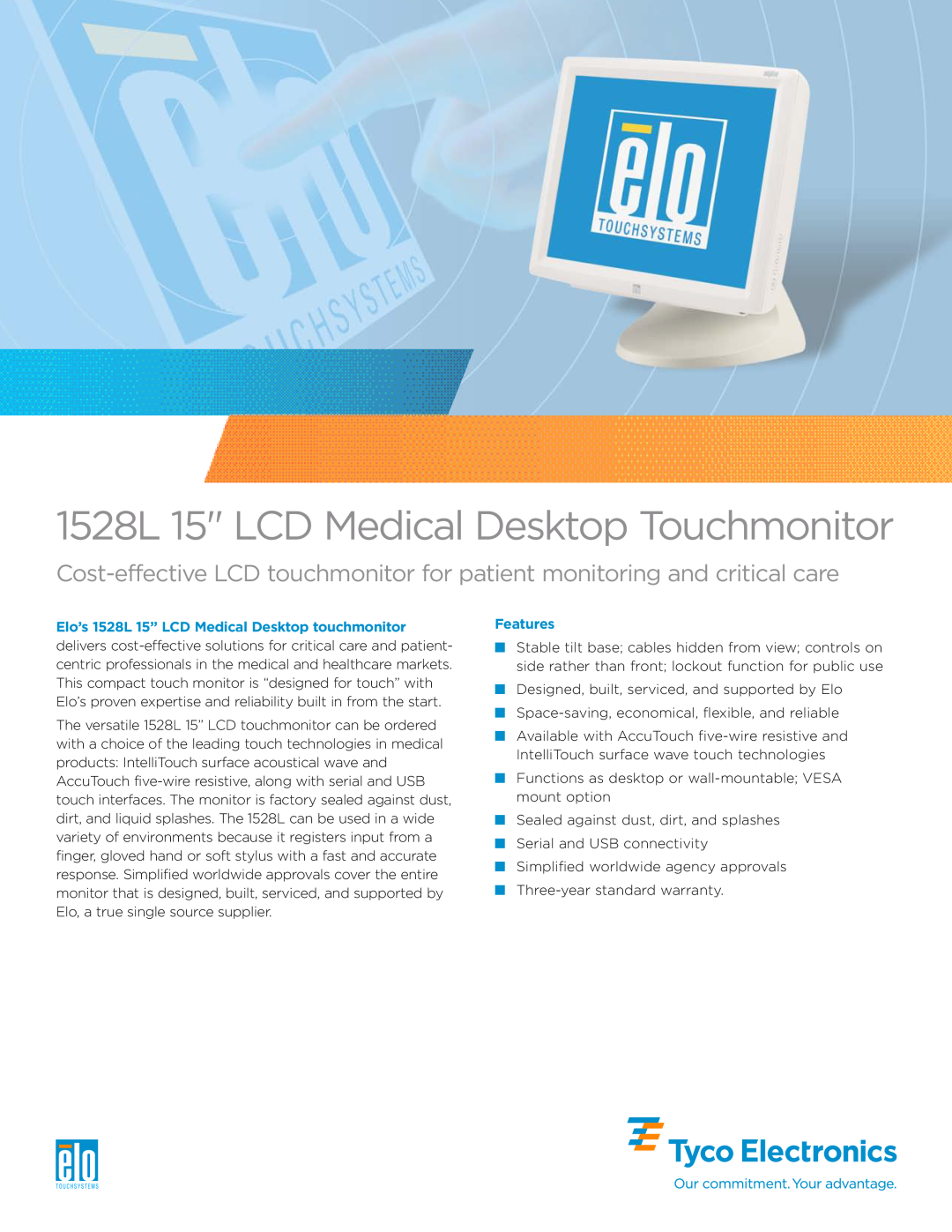 Elo TouchSystems warranty Elo’s 1528L 15” LCD Medical Desktop touchmonitor, Features 