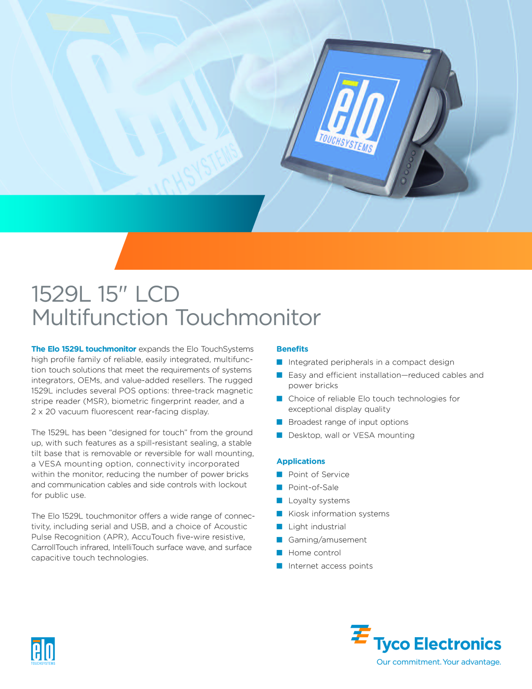 Elo TouchSystems 15298L manual Benefits, Applications, 1529L 15 LCD MultifunctionTouchmonitor 