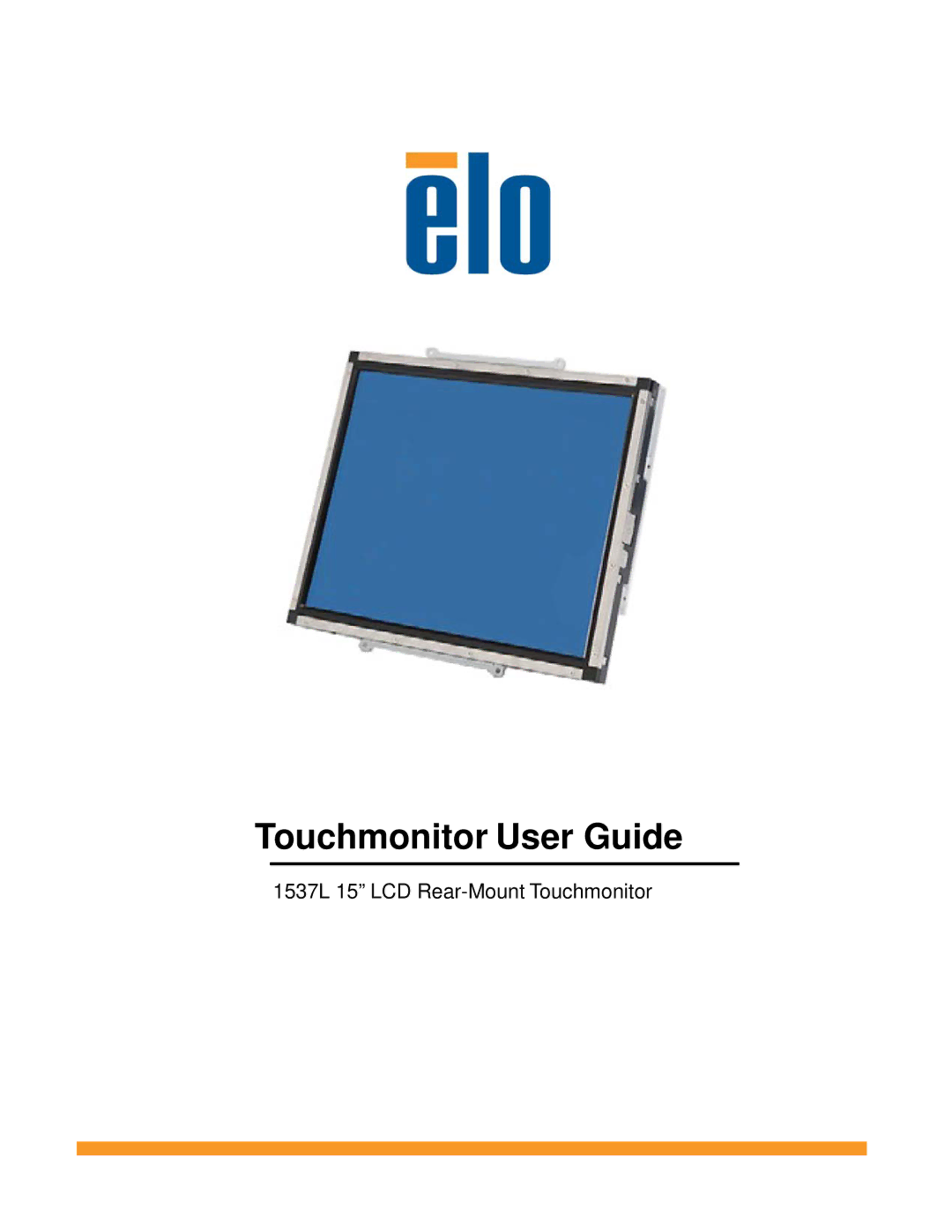 Elo TouchSystems 1537L manual Touchmonitor User Guide 