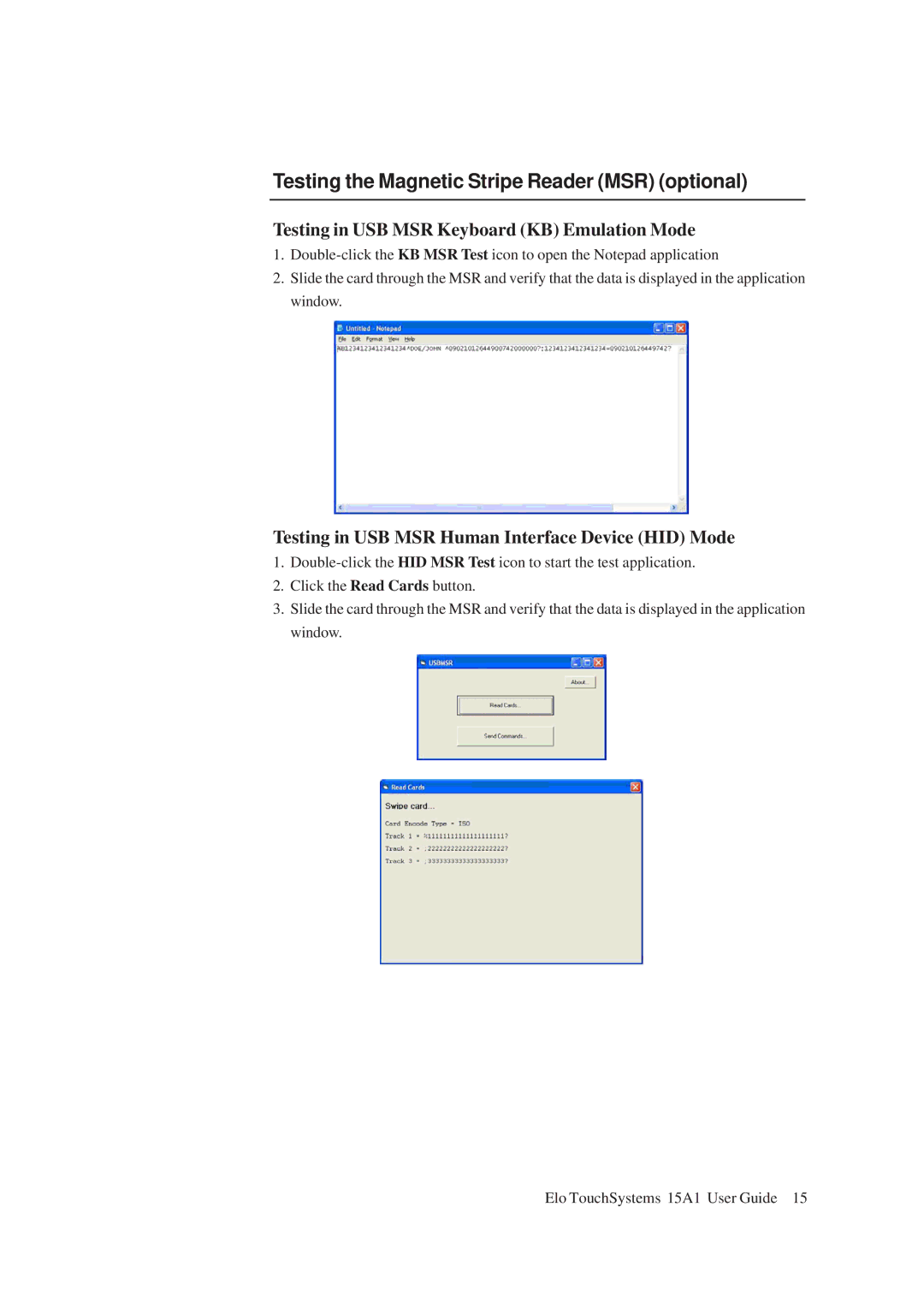 Elo TouchSystems 15A1 manual Testing the Magnetic Stripe Reader MSR optional, Testing in USB MSR Keyboard KB Emulation Mode 